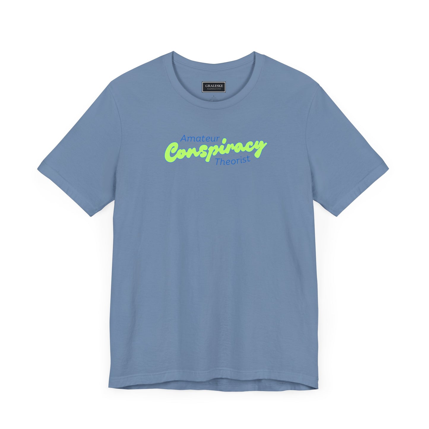 Amateur Conspiracy Theorist T-Shirt - Graleske