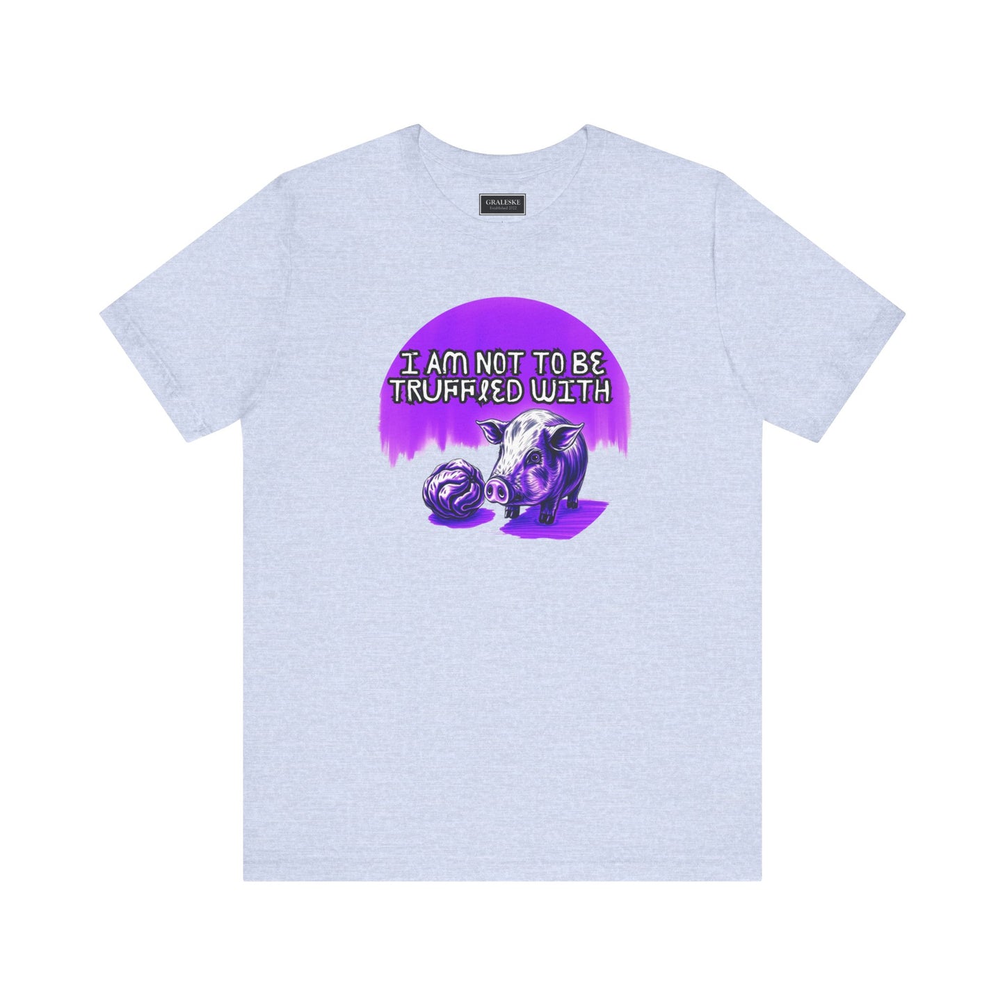 Truffled With Unisex Tee