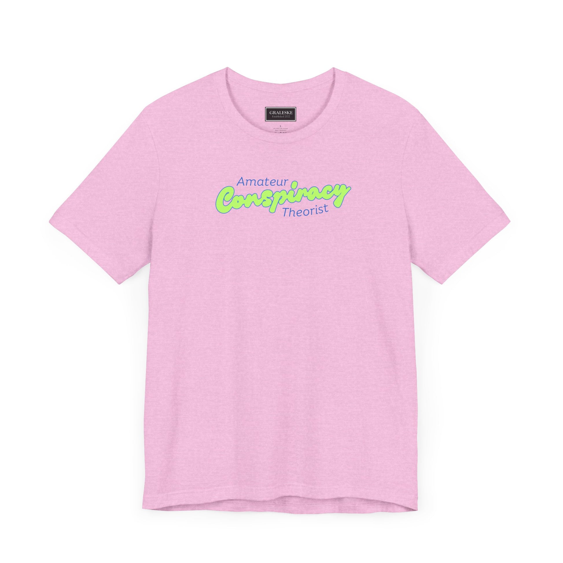 Amateur Conspiracy Theorist T-Shirt - Graleske