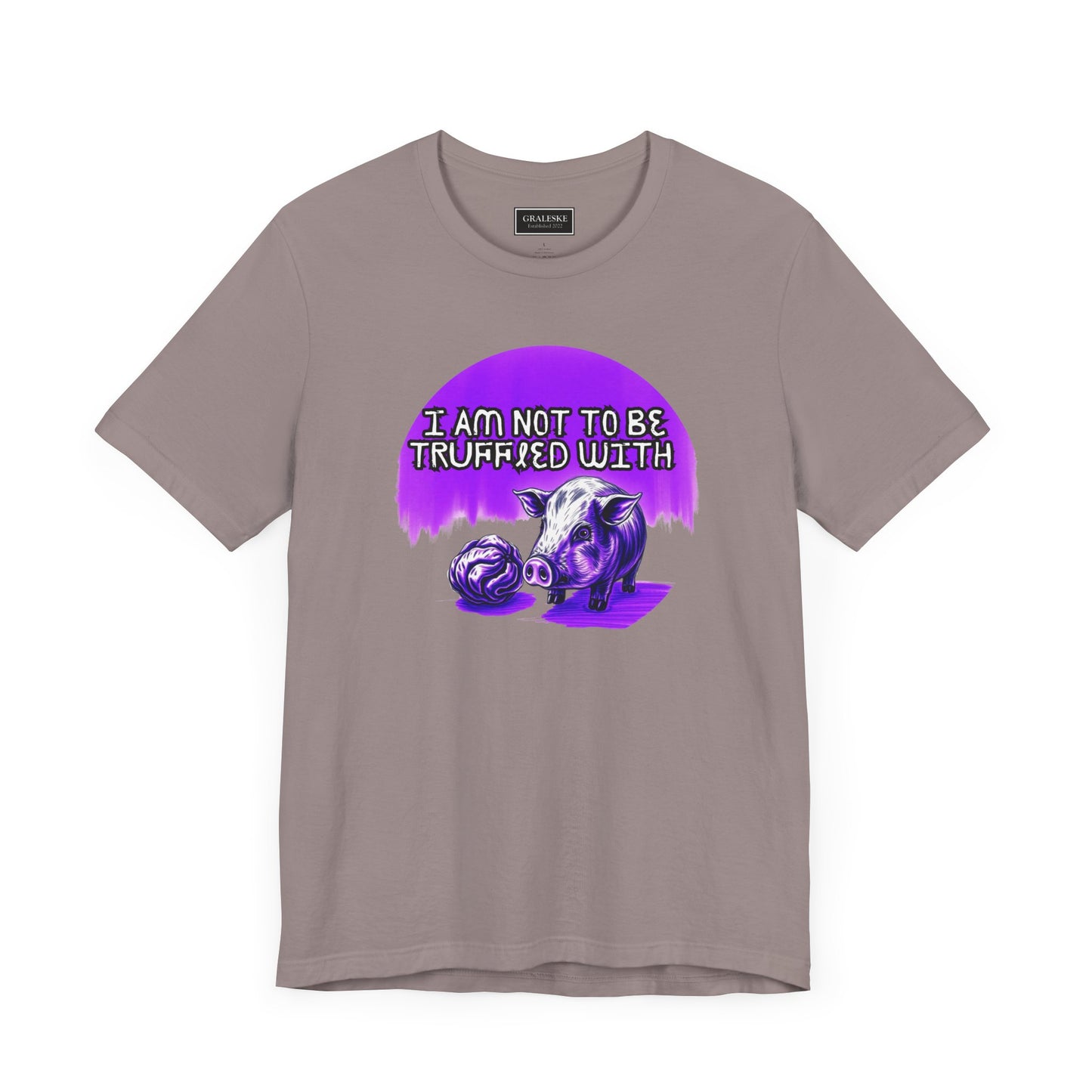 Truffled With Unisex Tee