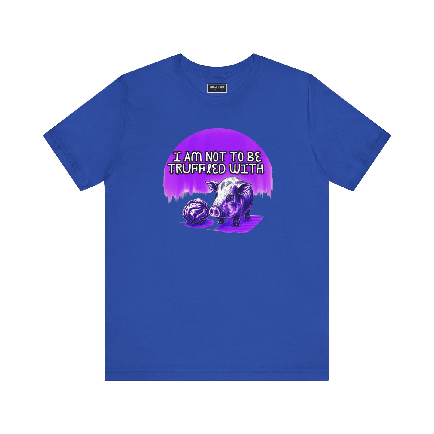 Truffled With Unisex Tee