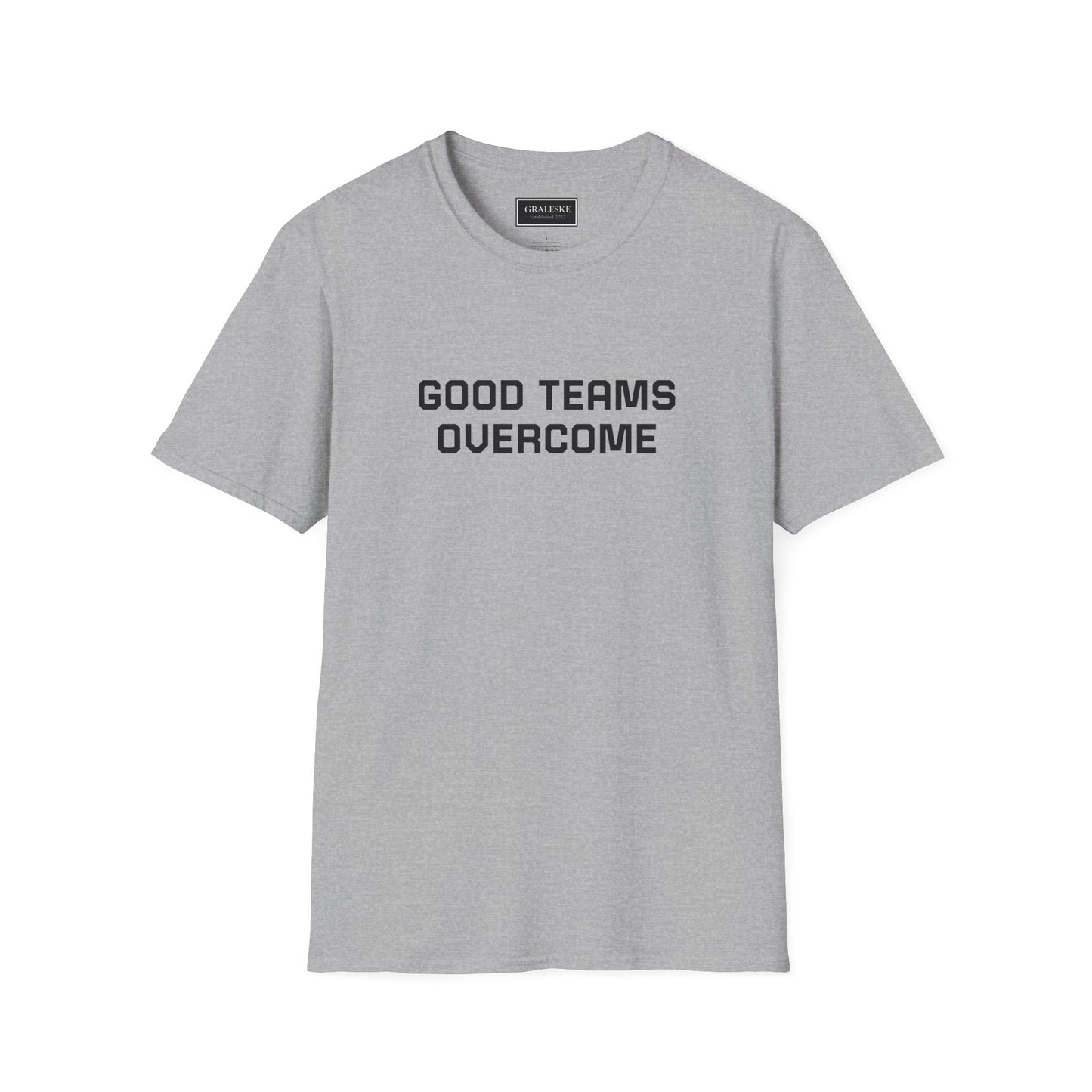 Good Teams Overcome Unisex Tee - Sporting Life Design - Graleske