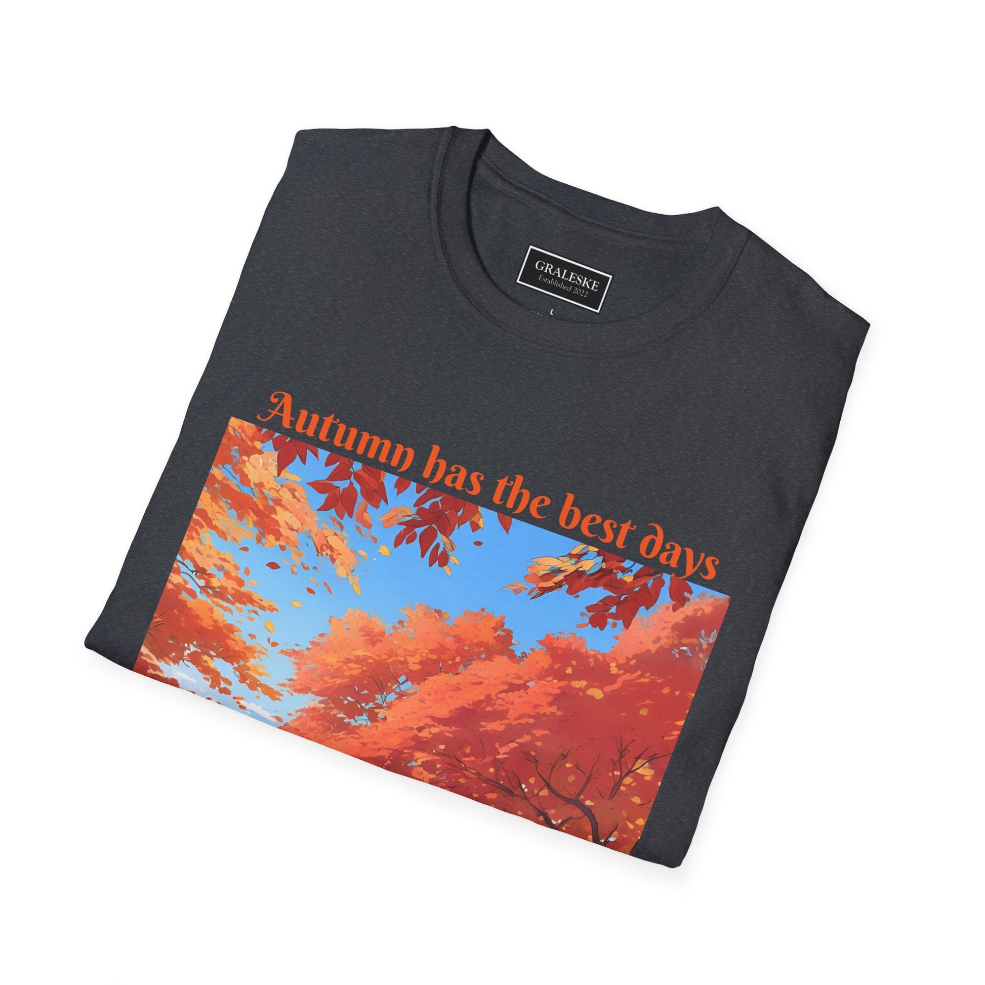 Autumn has the best days - 2024 #2 - Unisex T-Shirt - Graleske