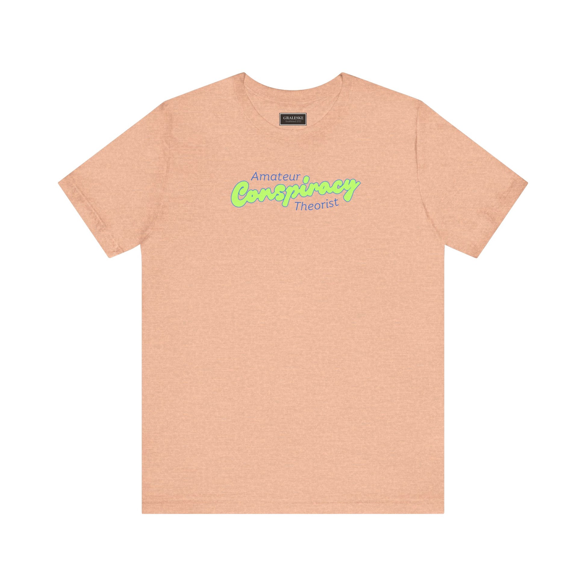 Amateur Conspiracy Theorist T-Shirt - Graleske