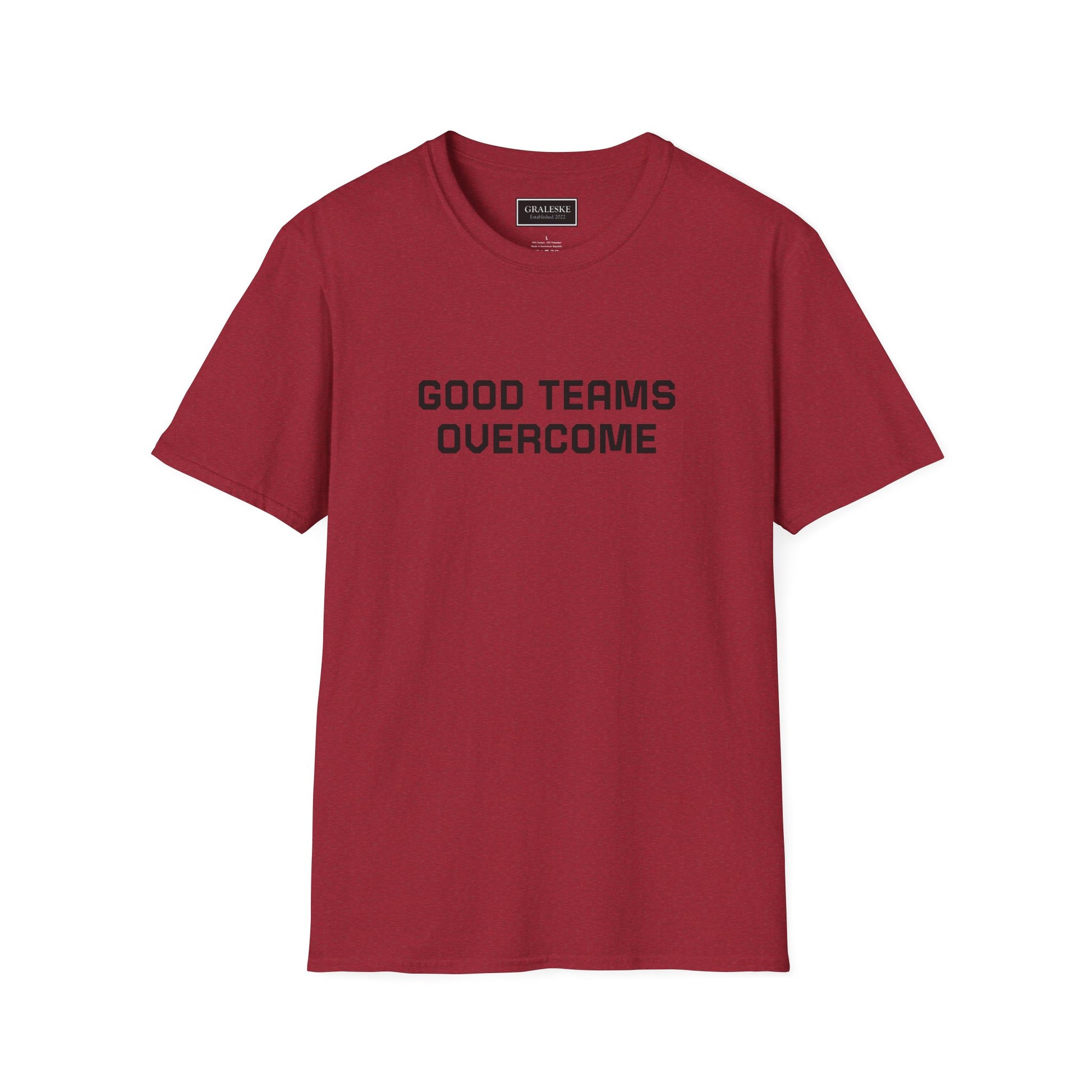 Good Teams Overcome Unisex Tee - Sporting Life Design - Graleske