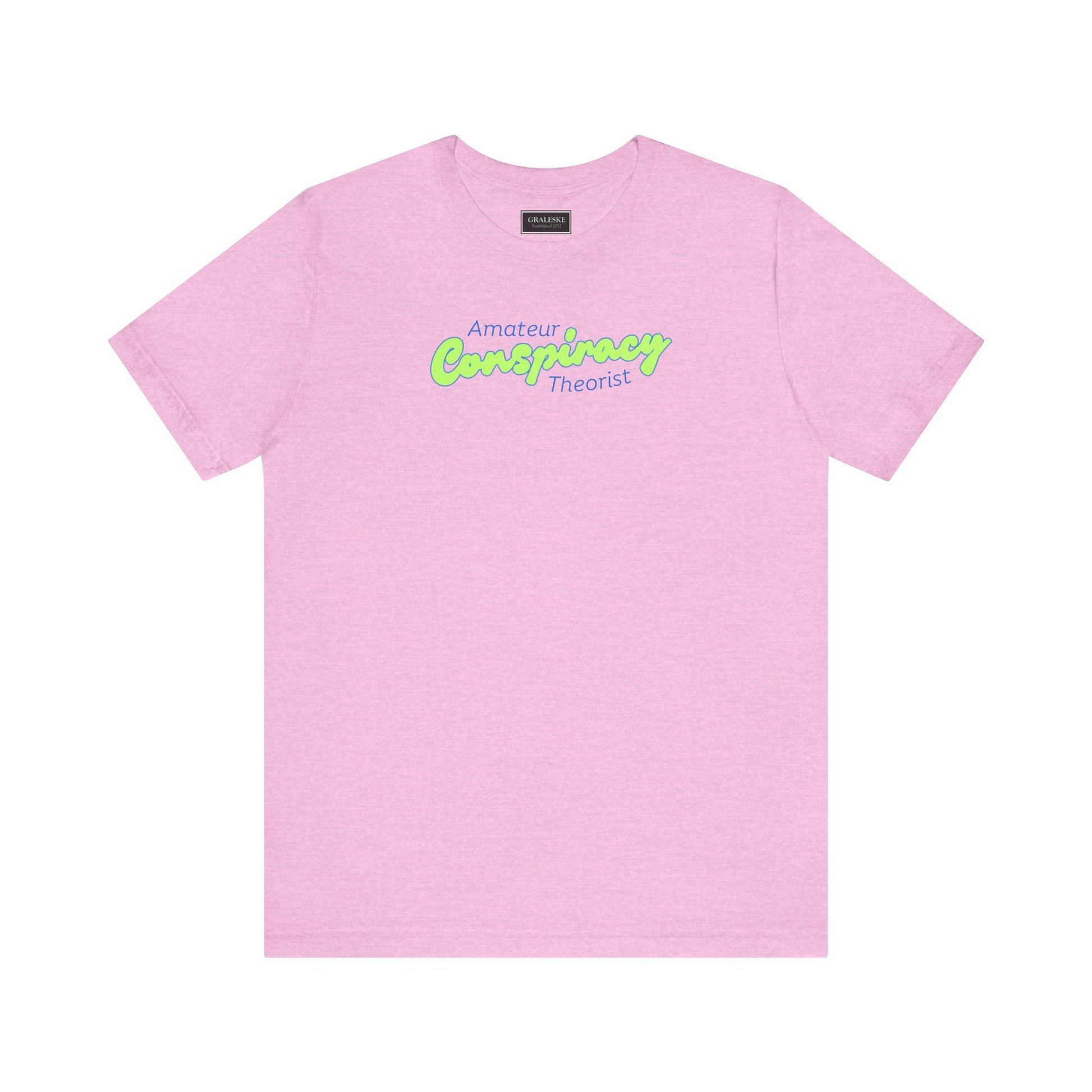 Amateur Conspiracy Theorist T-Shirt - Graleske