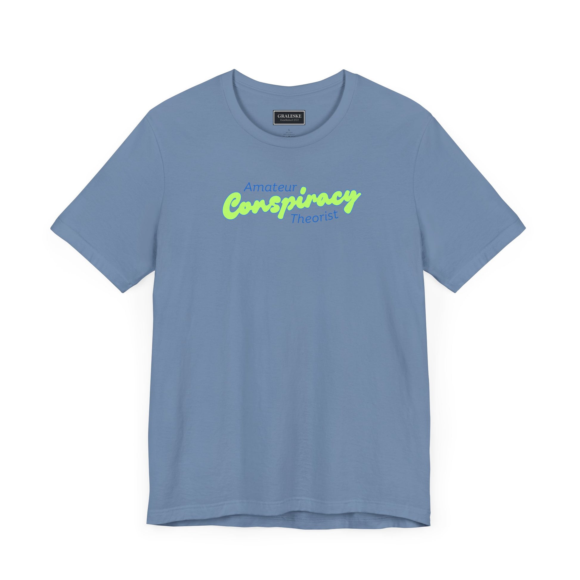 Amateur Conspiracy Theorist T-Shirt - Graleske