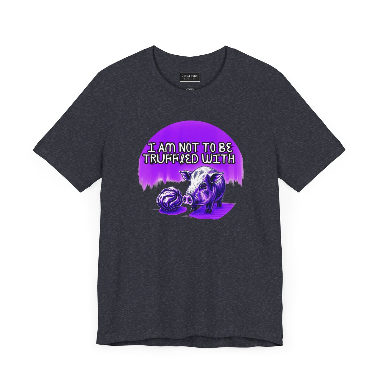 Truffled With Unisex Tee