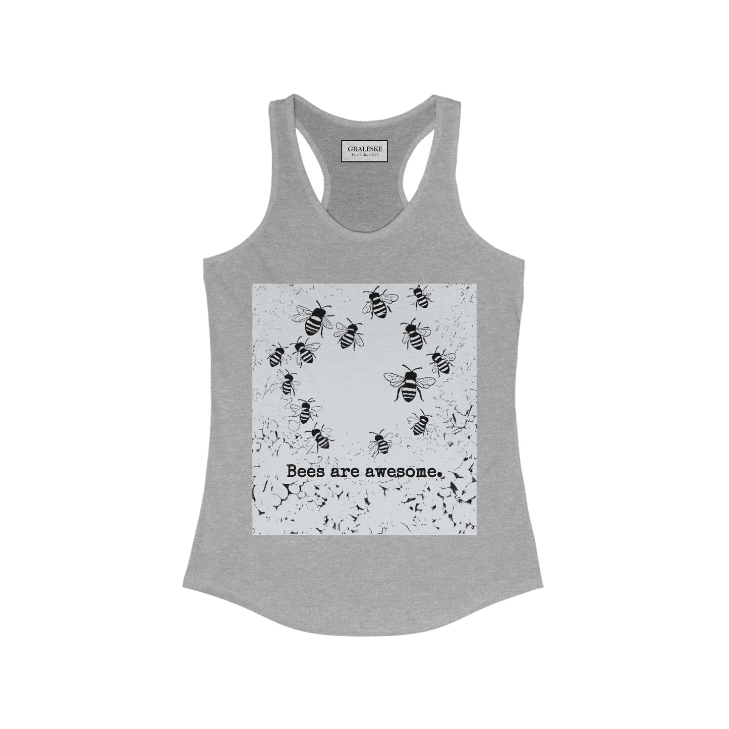bees are awesome - Women's Ideal Racerback Tank - Graleske