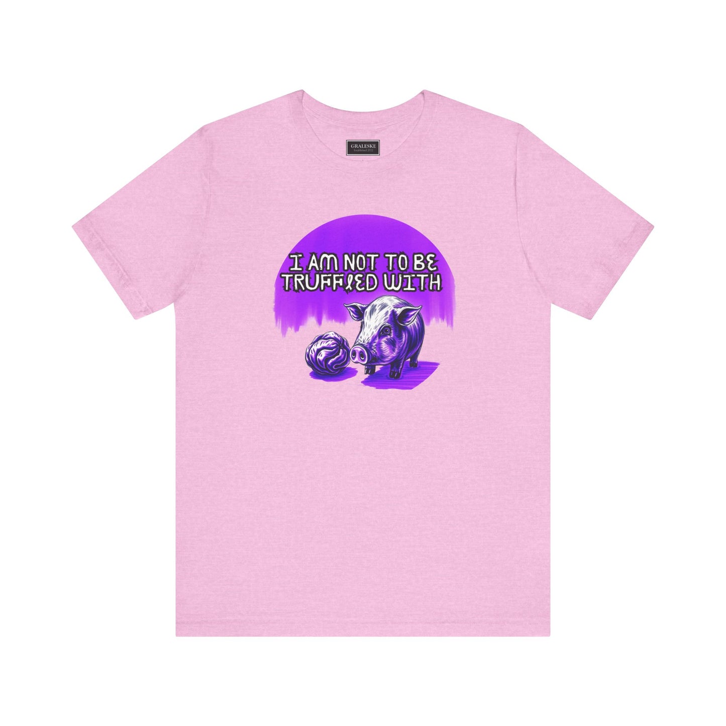 Truffled With Unisex Tee