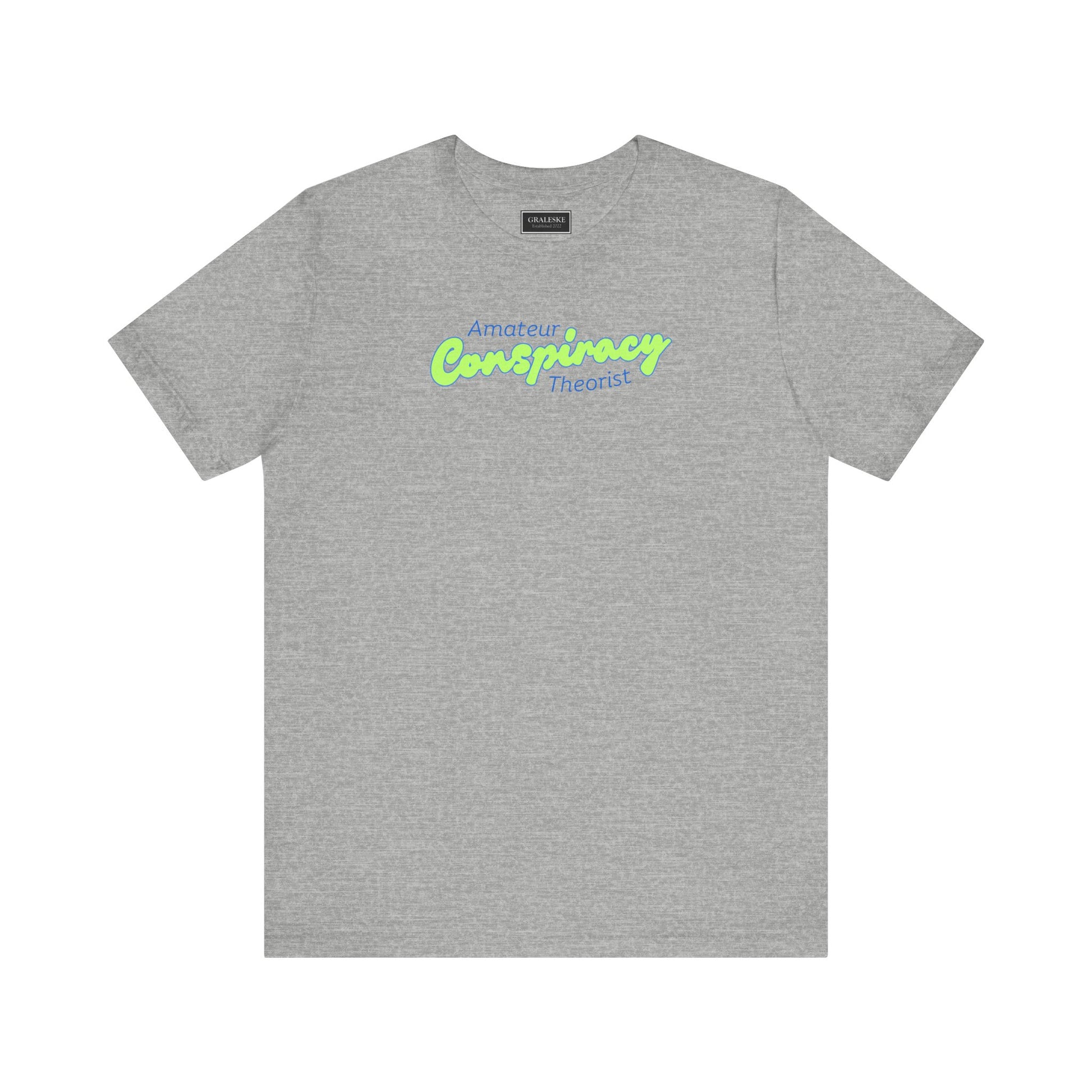 Amateur Conspiracy Theorist T-Shirt - Graleske