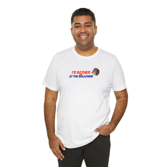 Baseball Tee - I'd Rather Be at the Ballpark Unisex Jersey Short Sleeve T-shirt - Graleske