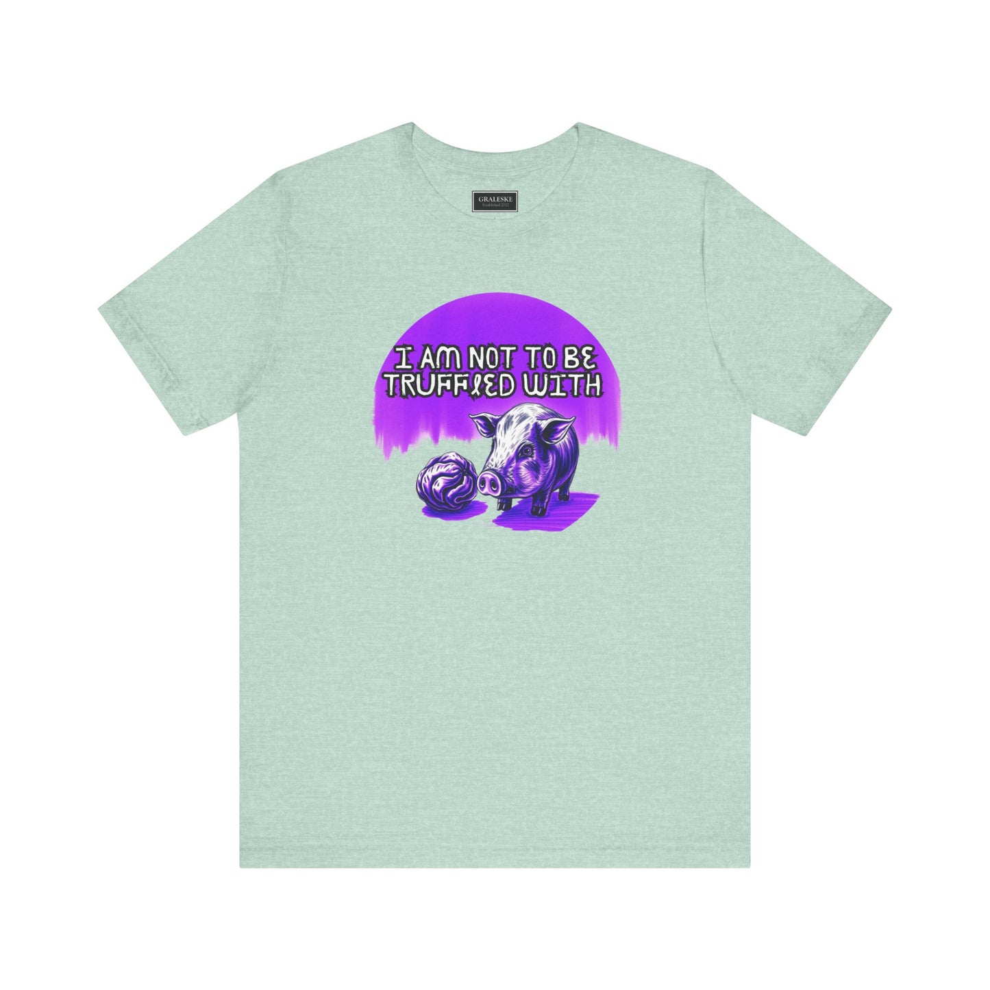 Truffled With Unisex Tee