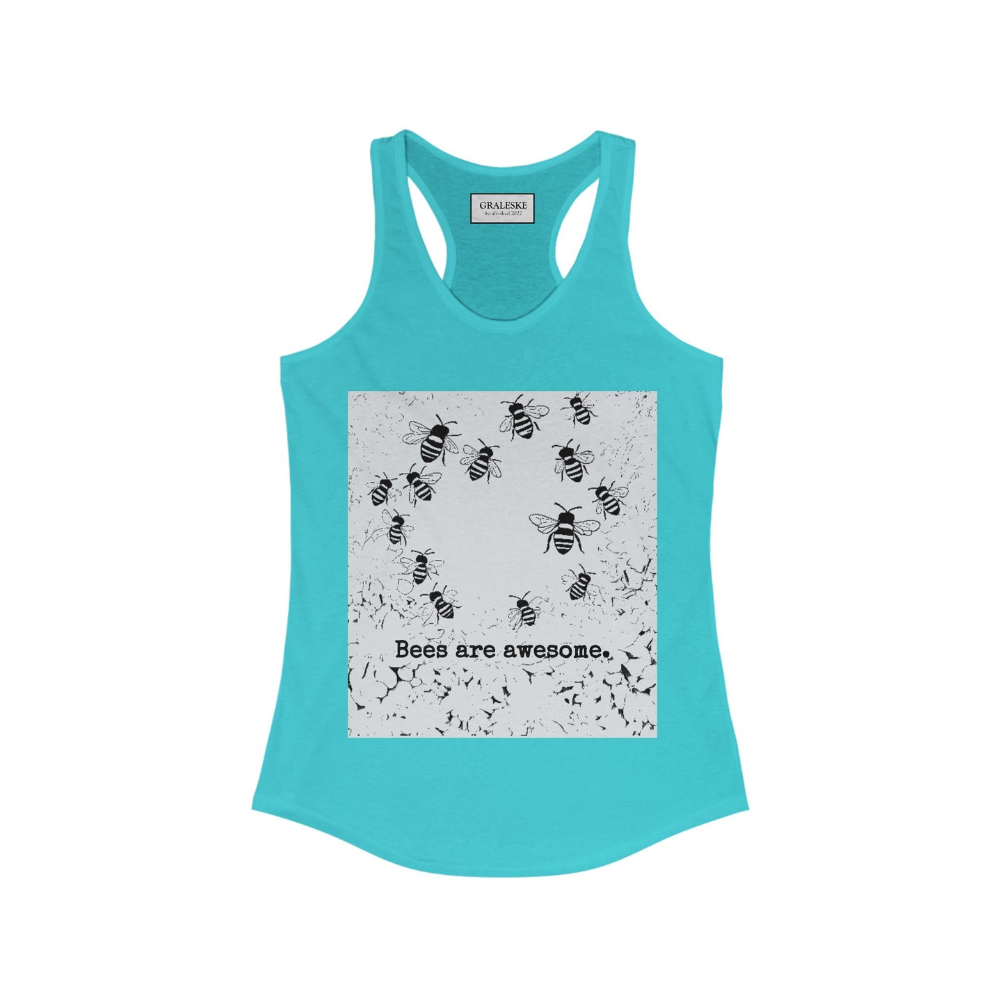 bees are awesome - Women's Ideal Racerback Tank - Graleske