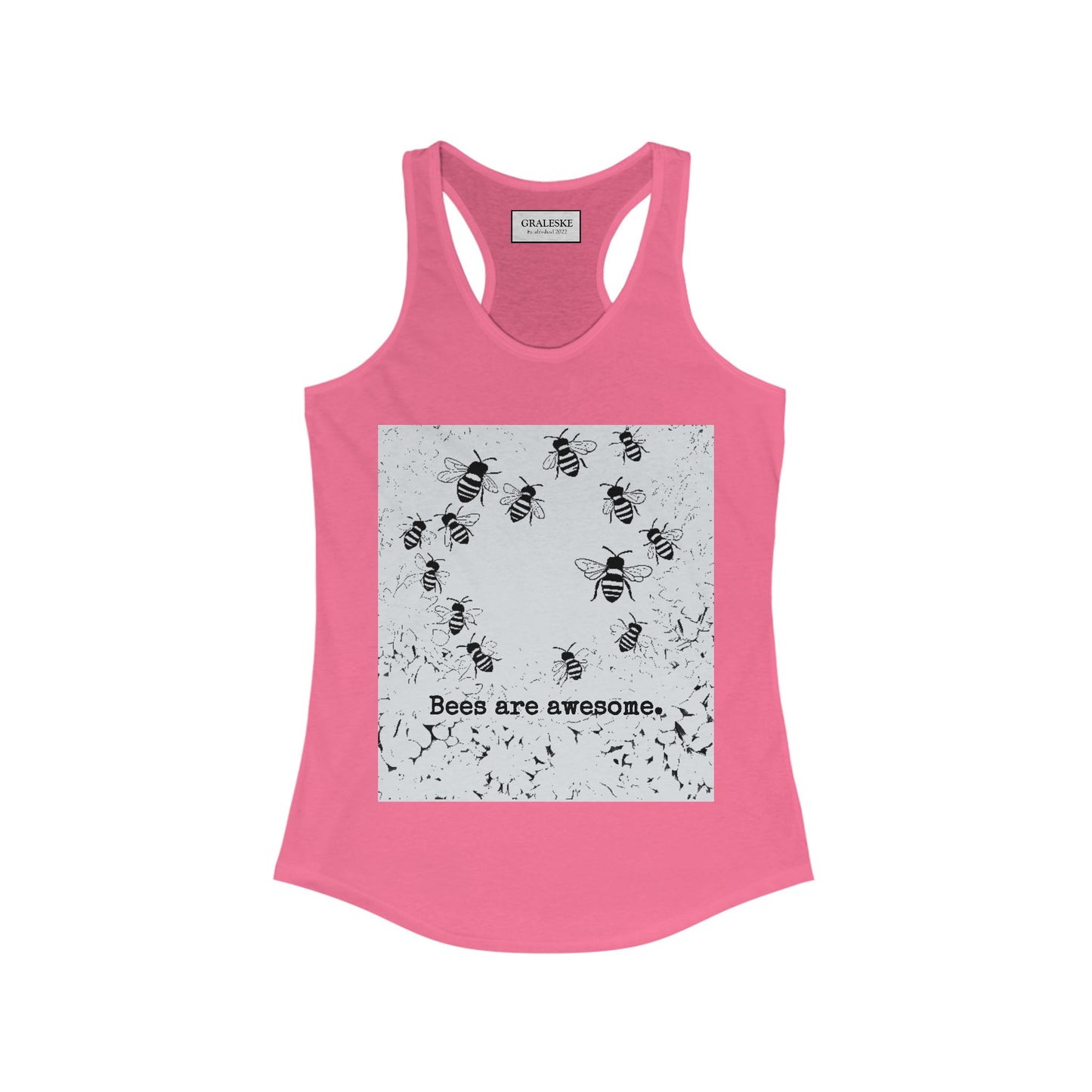 bees are awesome - Women's Ideal Racerback Tank - Graleske