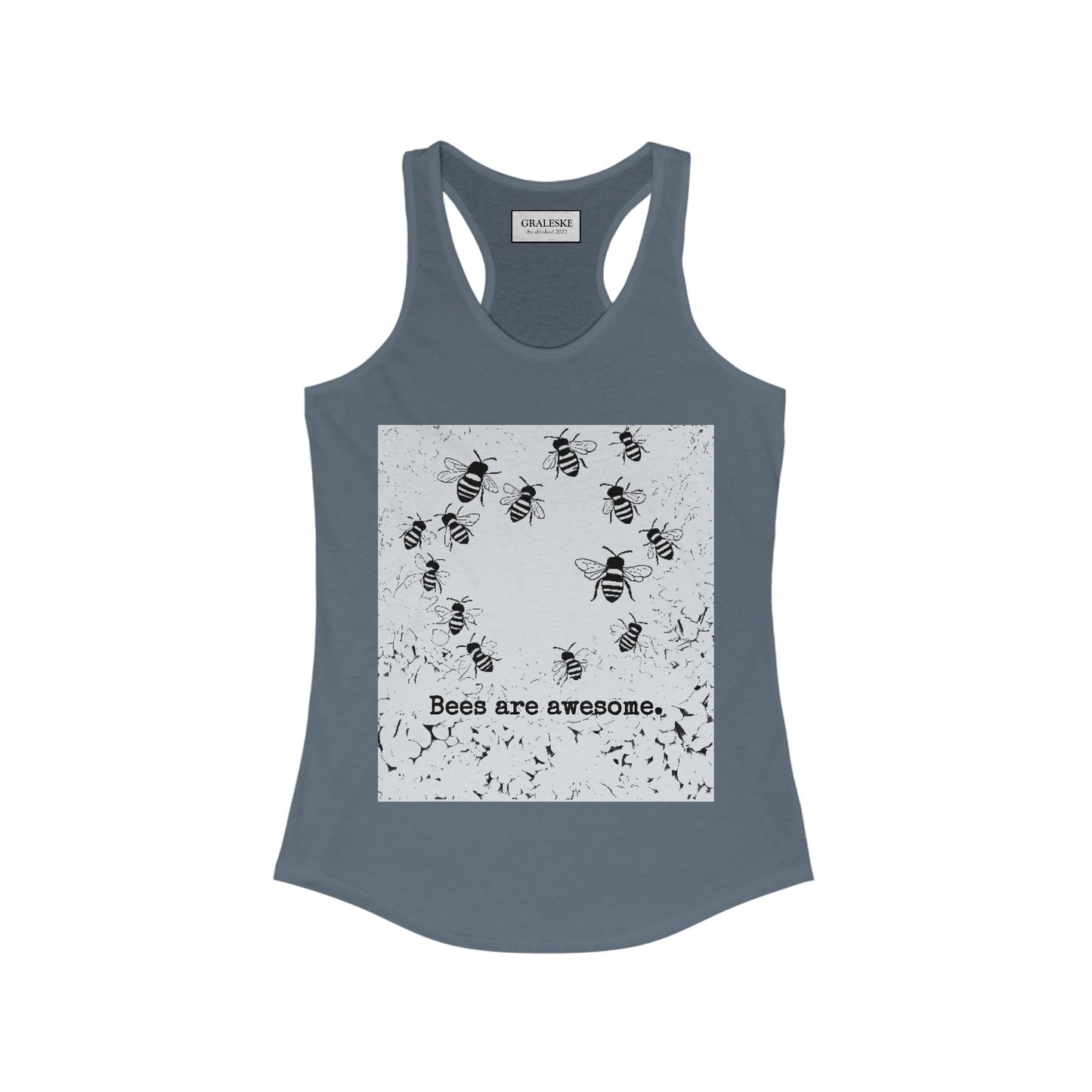 bees are awesome - Women's Ideal Racerback Tank - Graleske