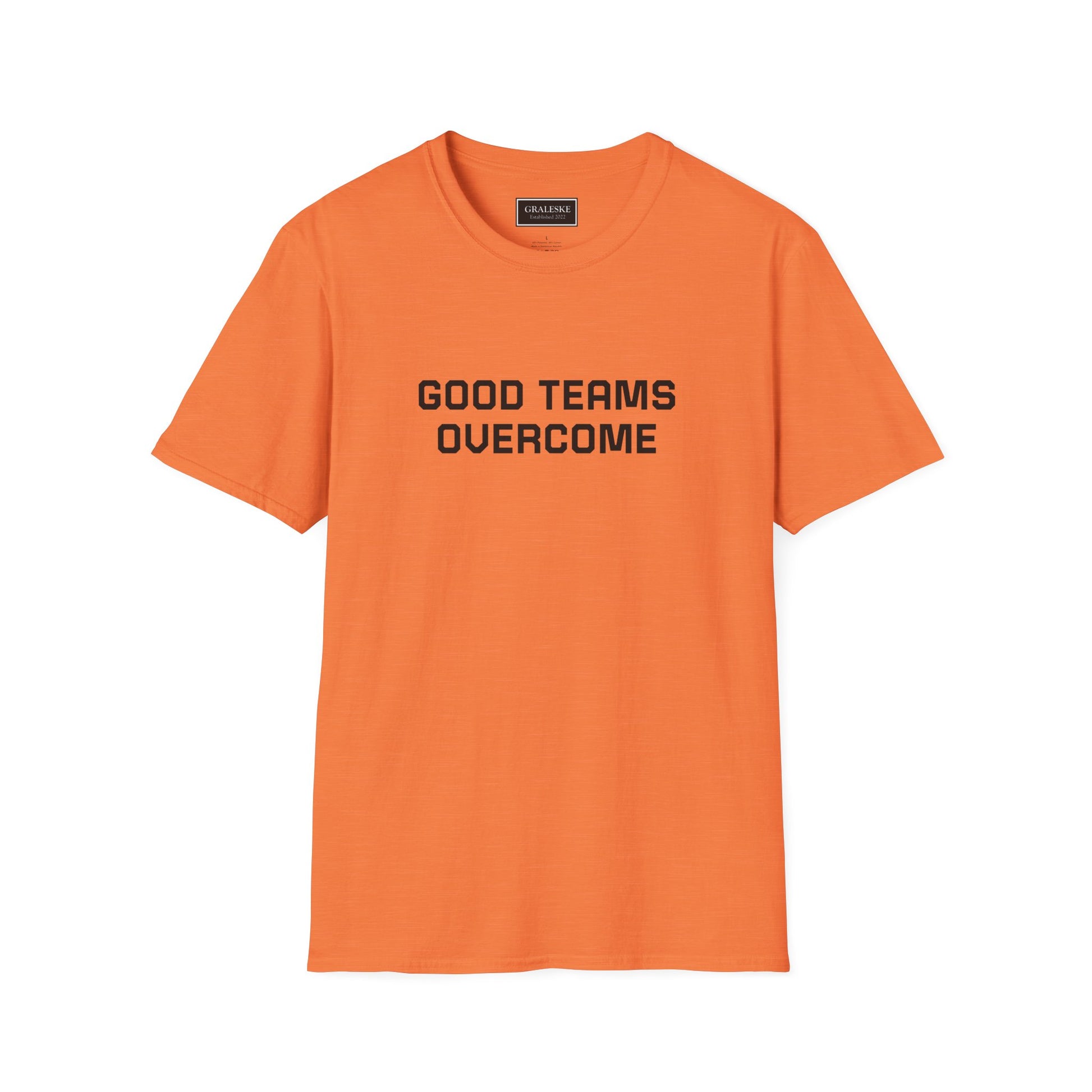 Good Teams Overcome Unisex Tee - Sporting Life Design - Graleske