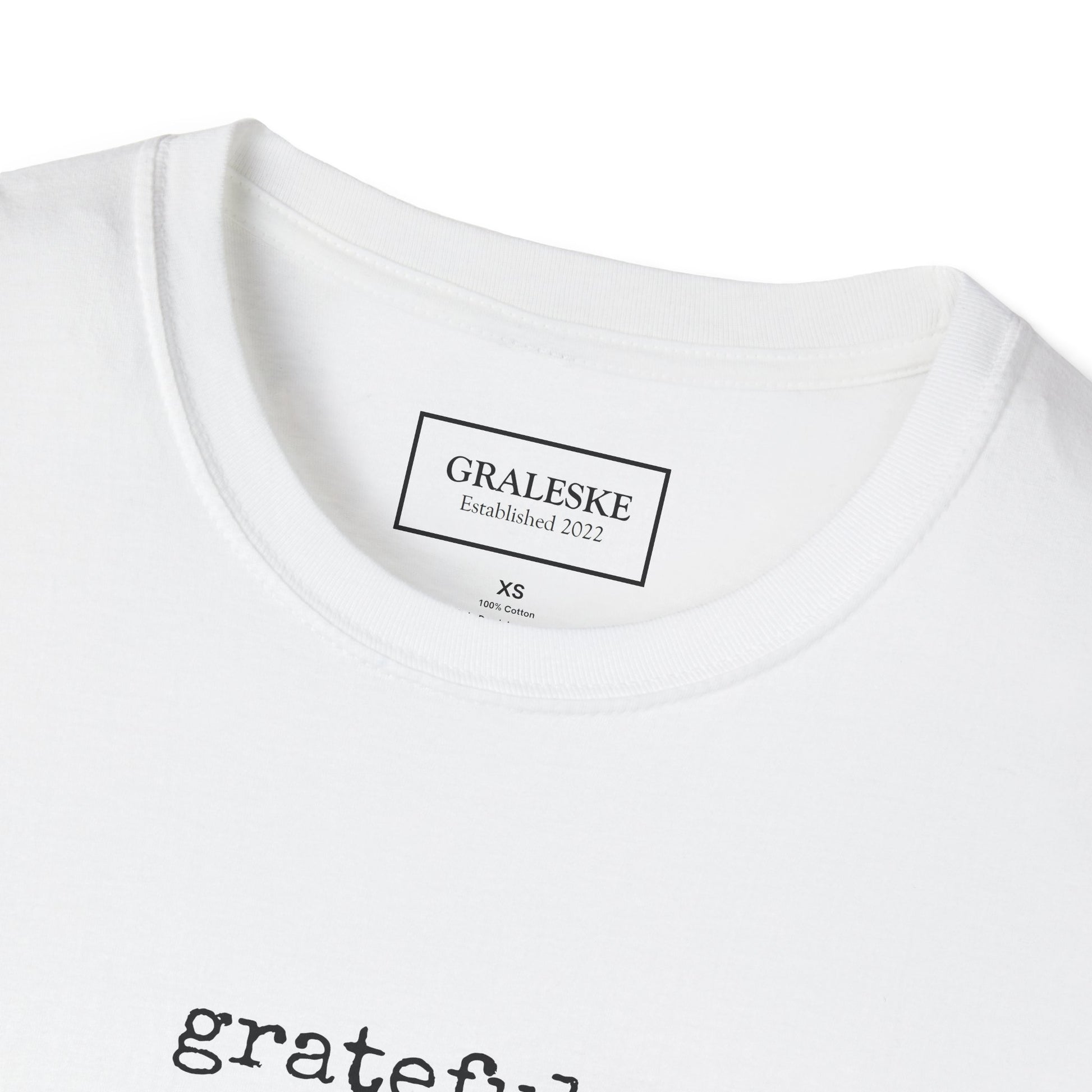 Grateful Unisex T-Shirt - Graleske