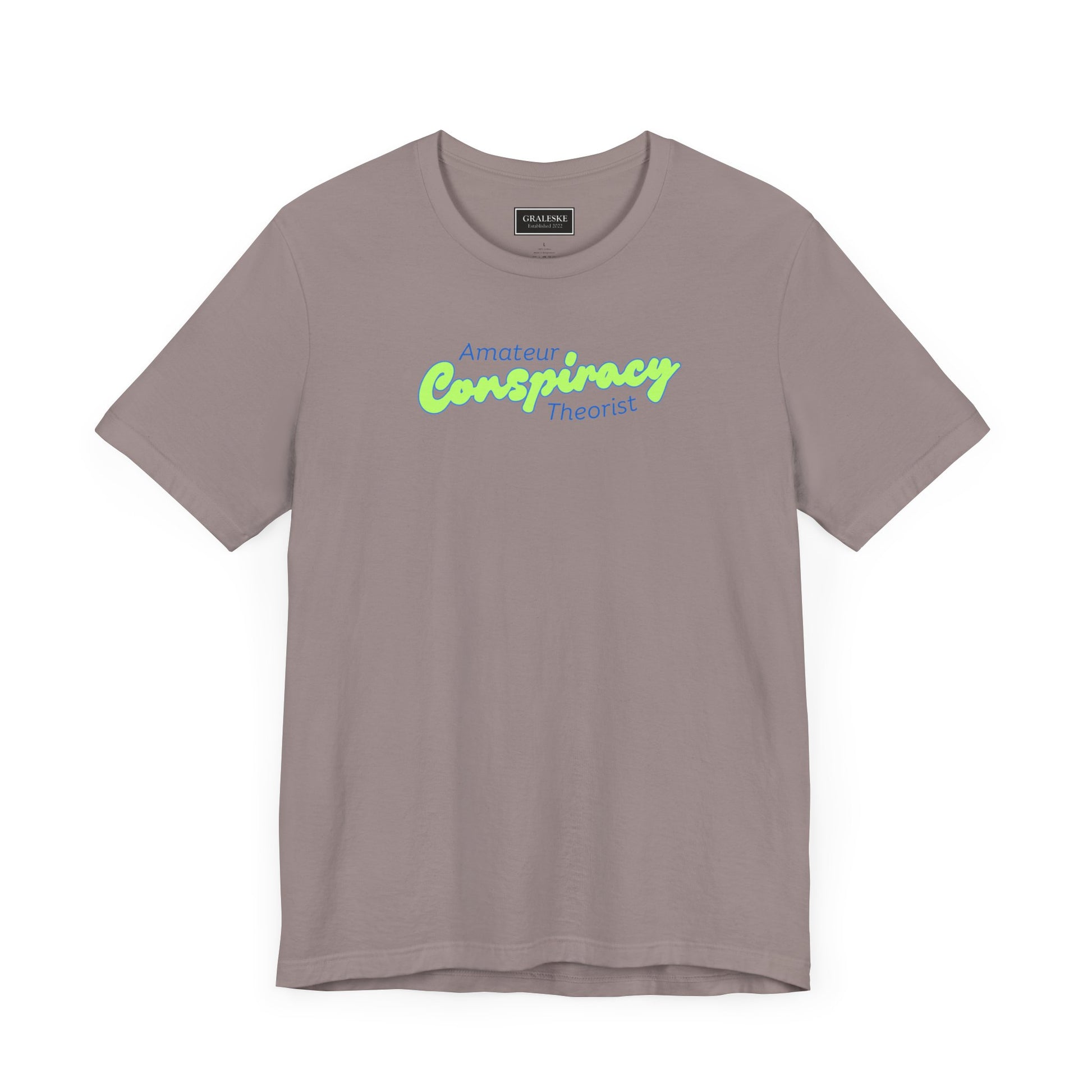 Amateur Conspiracy Theorist T-Shirt - Graleske