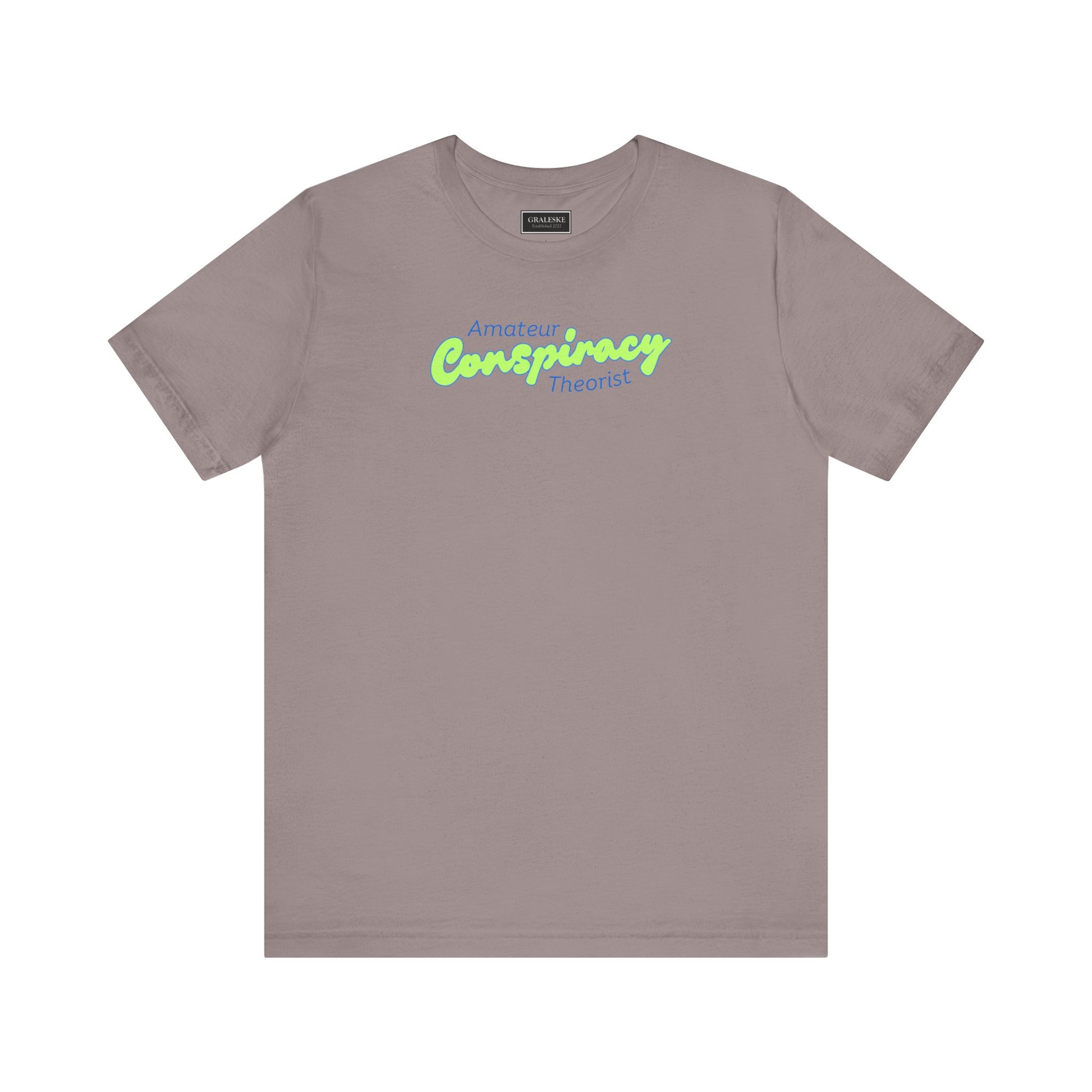 Amateur Conspiracy Theorist T-Shirt - Graleske