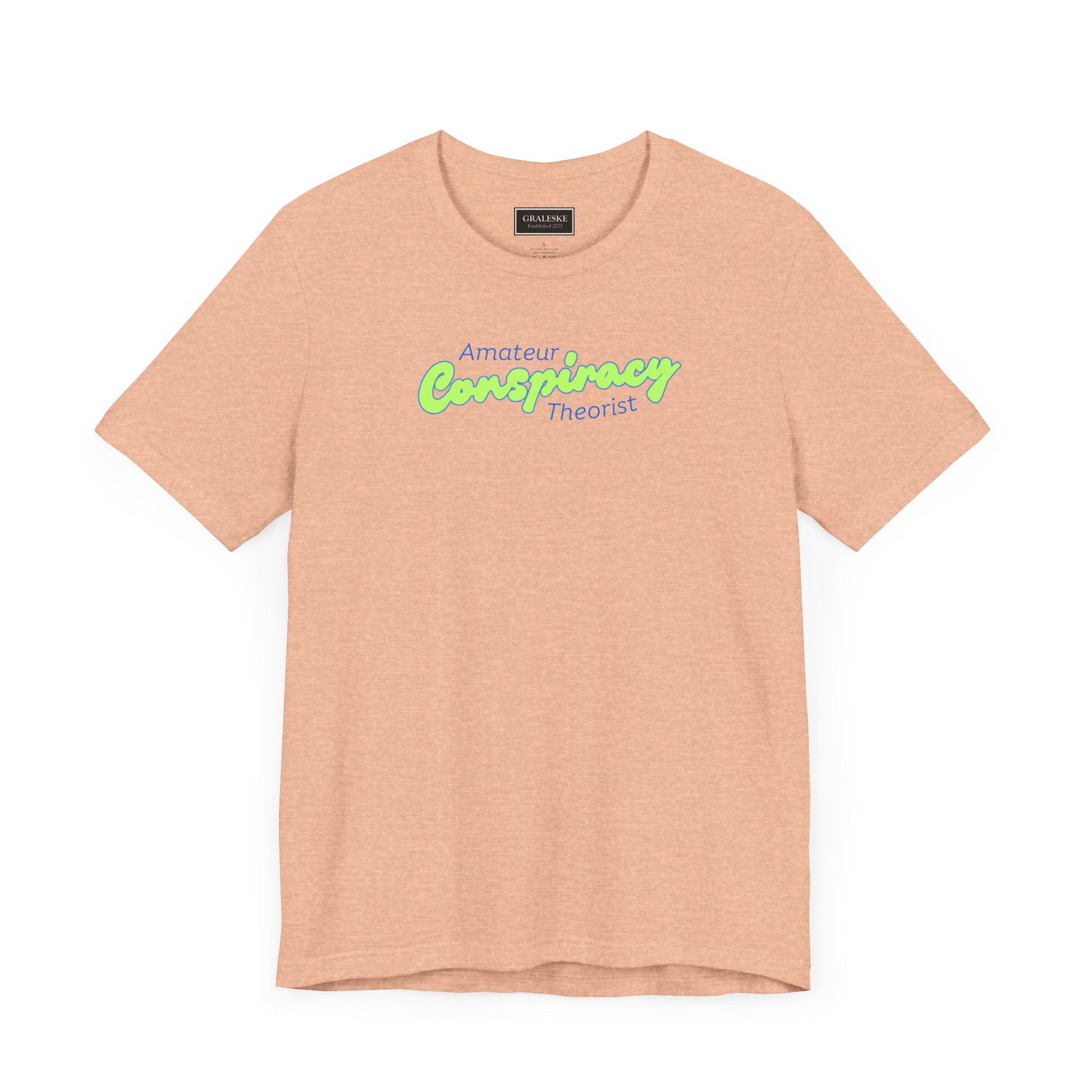 Amateur Conspiracy Theorist T-Shirt - Graleske