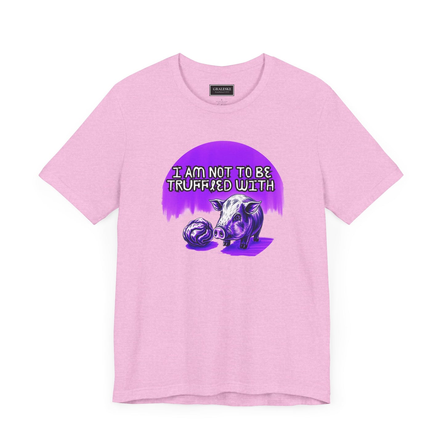 Truffled With Unisex Tee