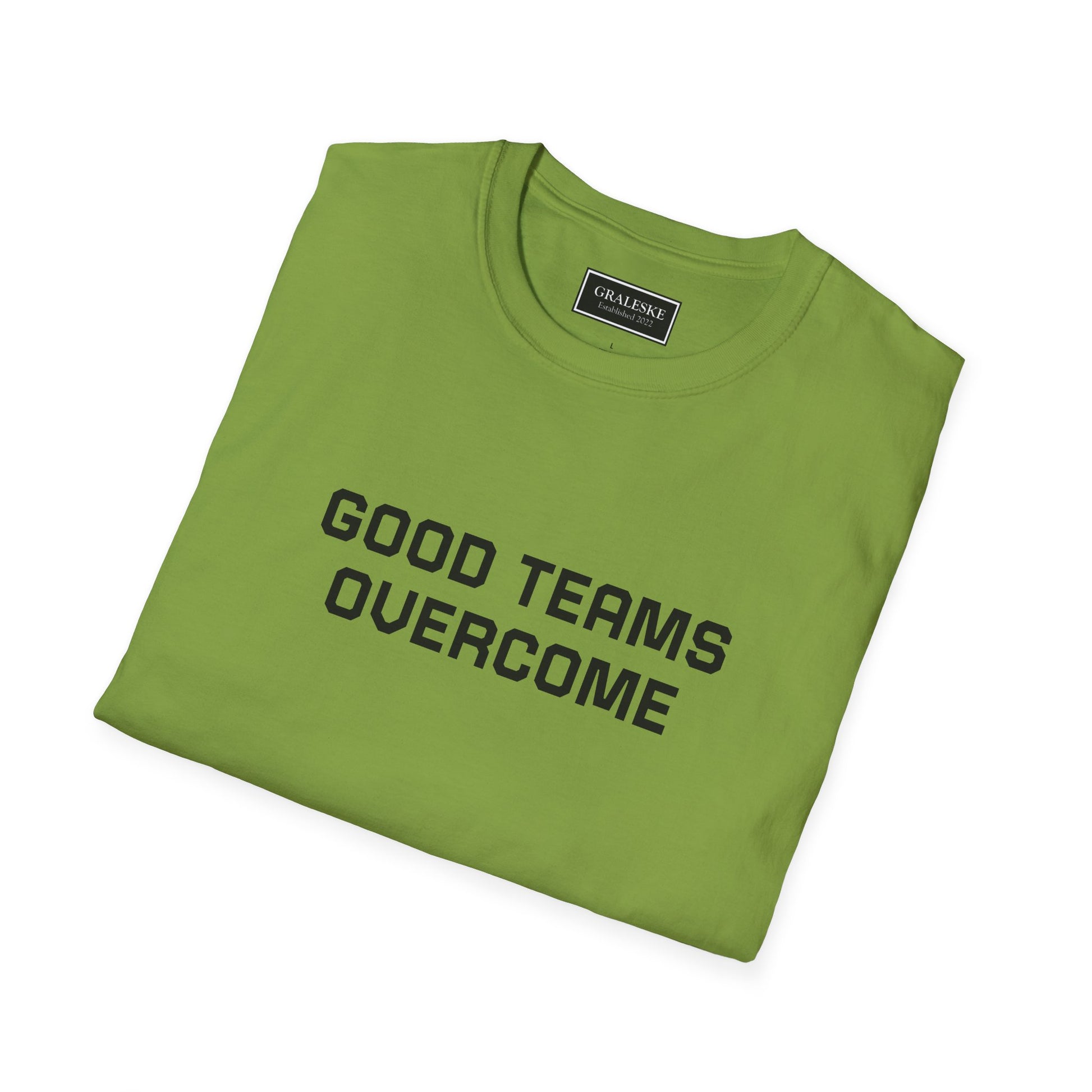 Good Teams Overcome Unisex Tee - Sporting Life Design - Graleske