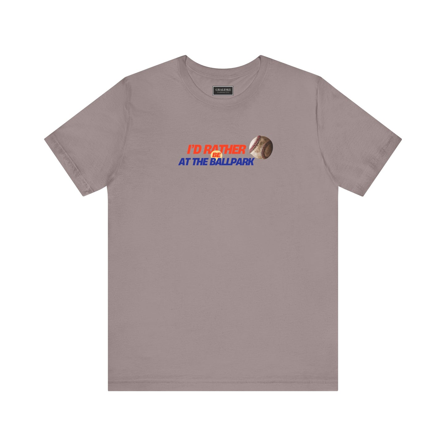 Baseball Tee - I'd Rather Be at the Ballpark Unisex Jersey Short Sleeve T-shirt - Graleske