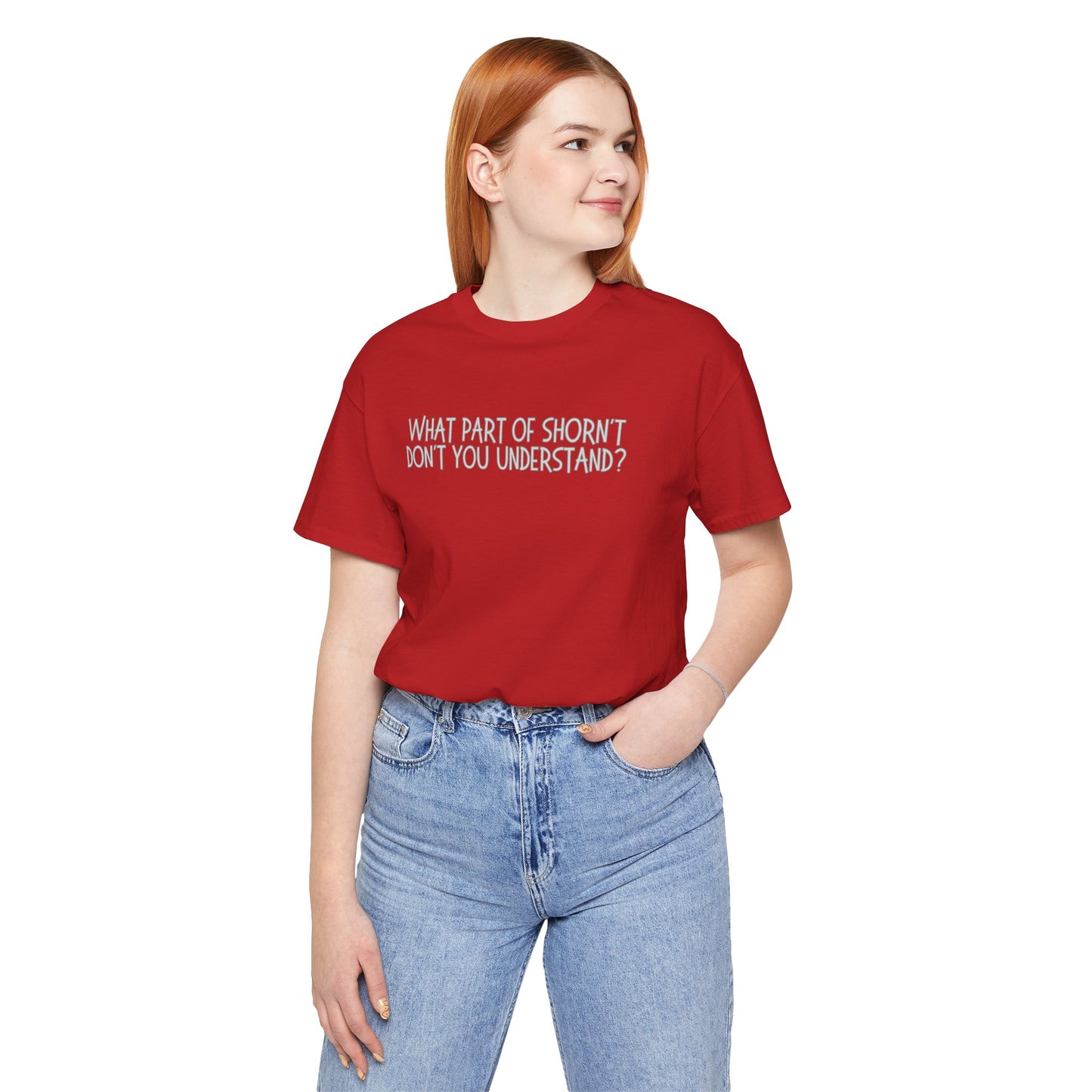 Office-Inspired Unisex Tee - 'What Part of Shorn't Don't You Understand'
