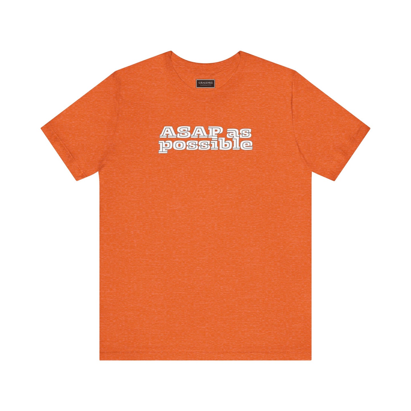 Unisex Tee ASAP as possible Office Inspired T-Shirt