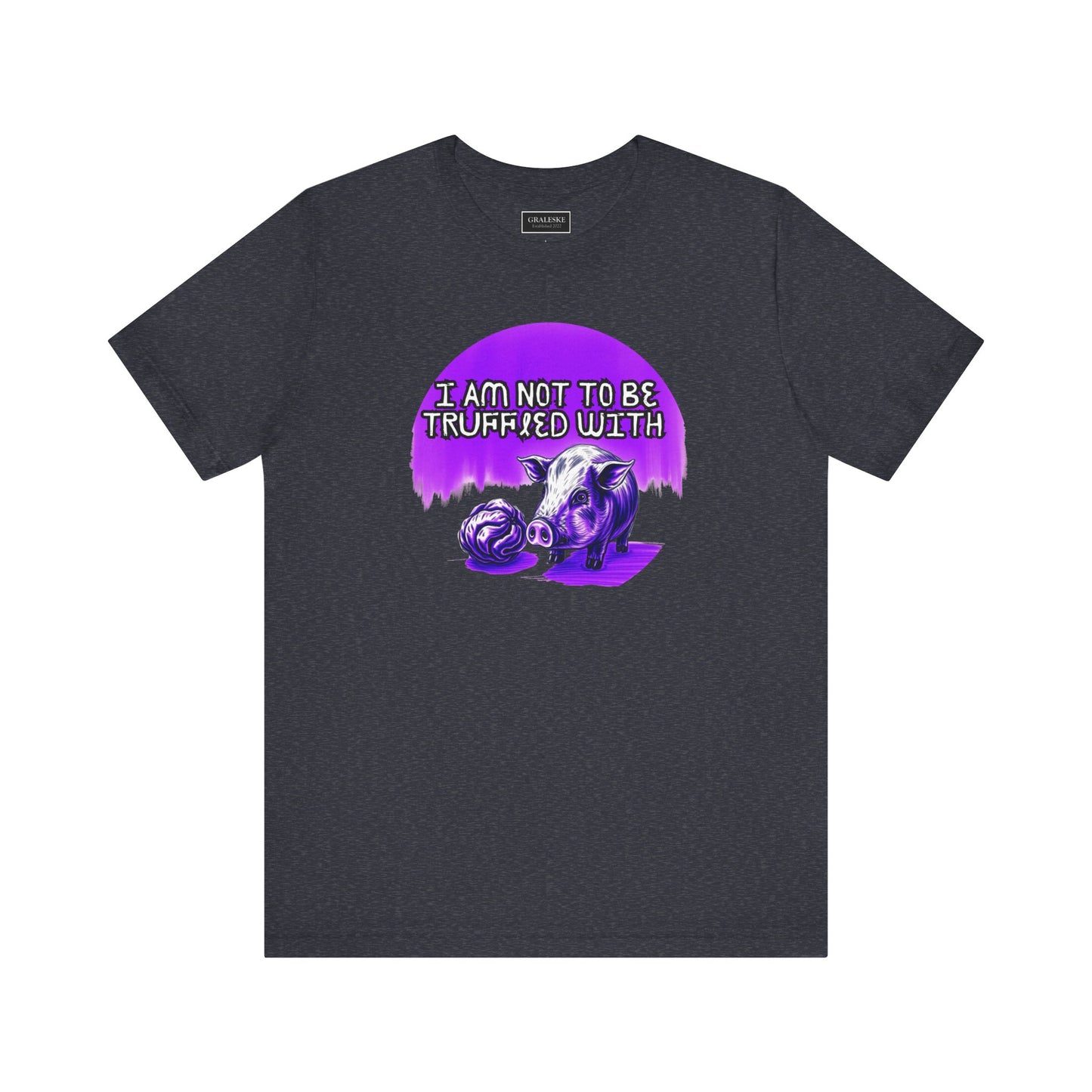 Truffled With Unisex Tee