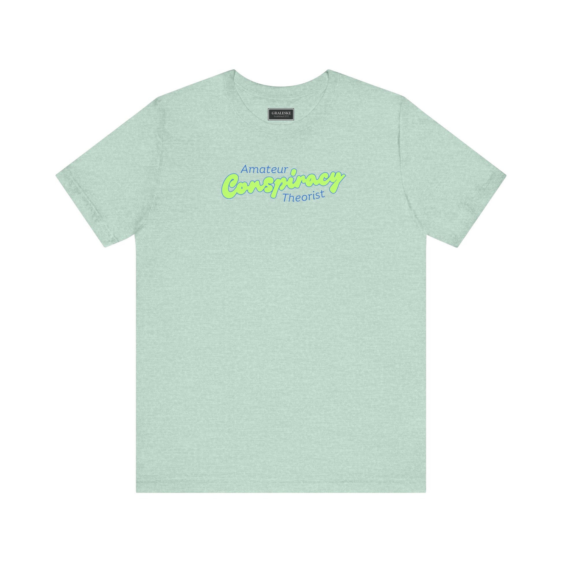 Amateur Conspiracy Theorist T-Shirt - Graleske