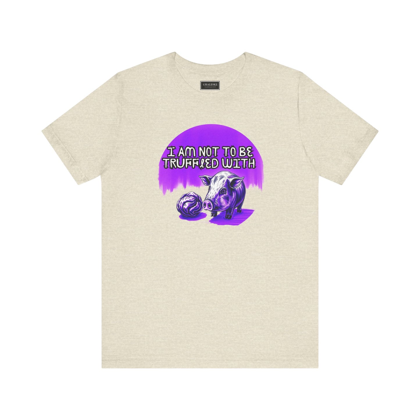 Truffled With Unisex Tee