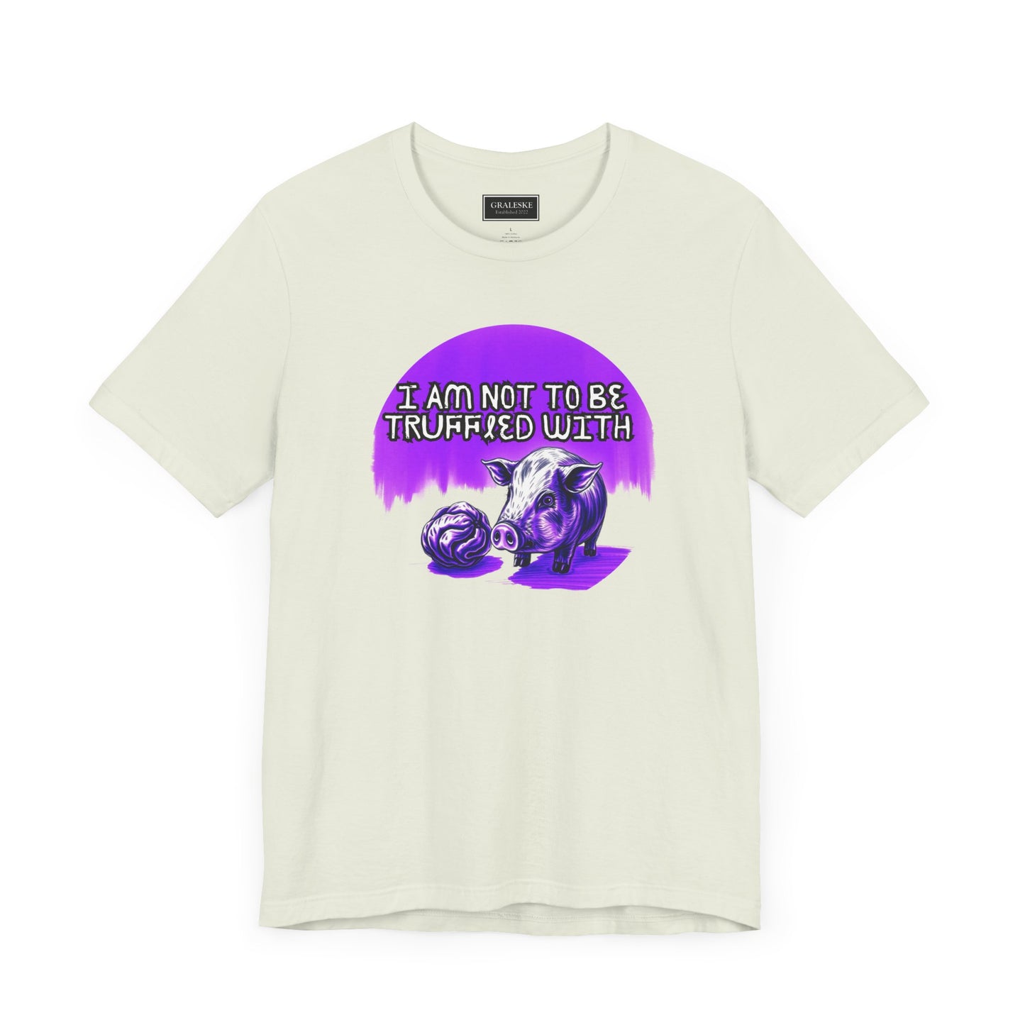 Truffled With Unisex Tee