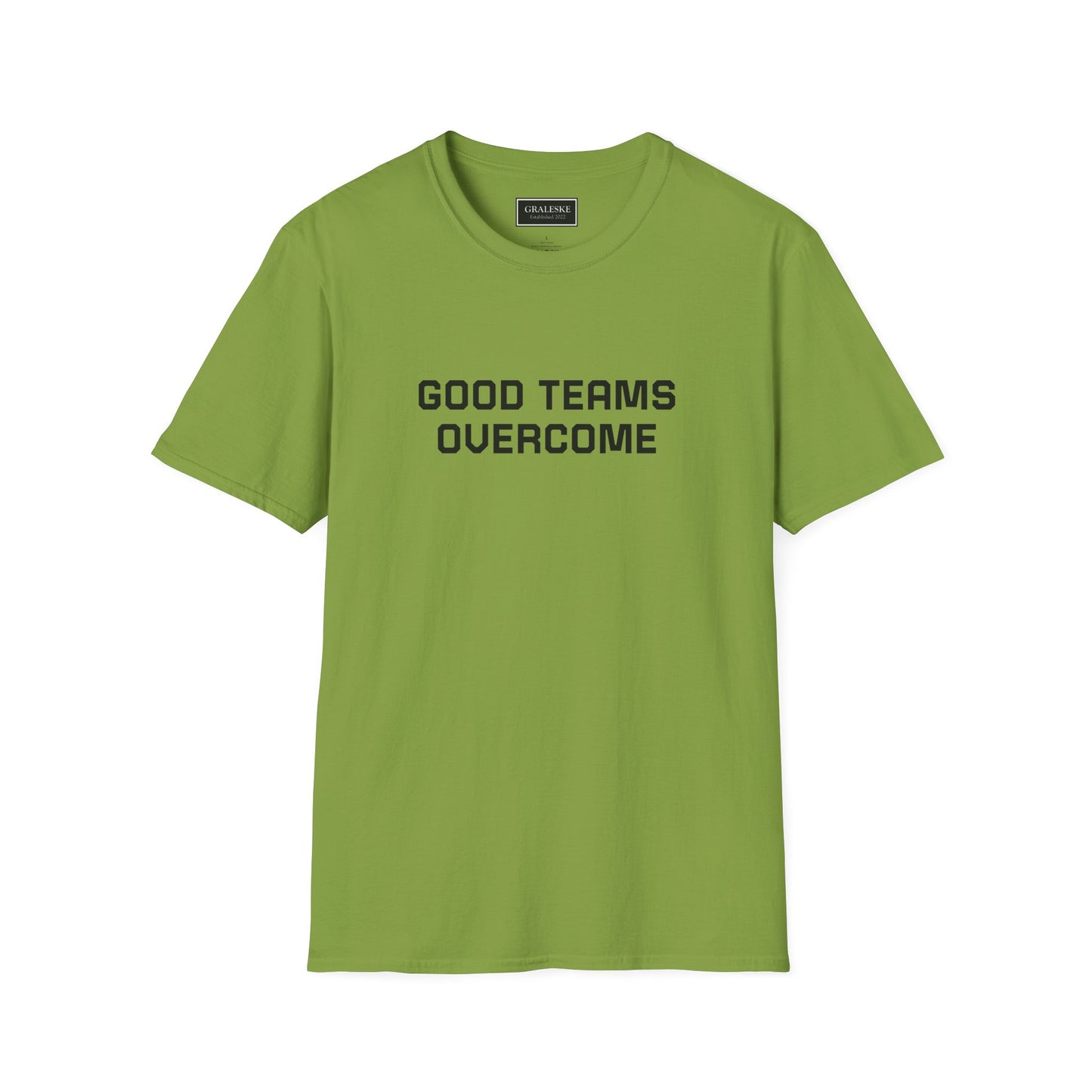 Good Teams Overcome Unisex Tee - Sporting Life Design - Graleske