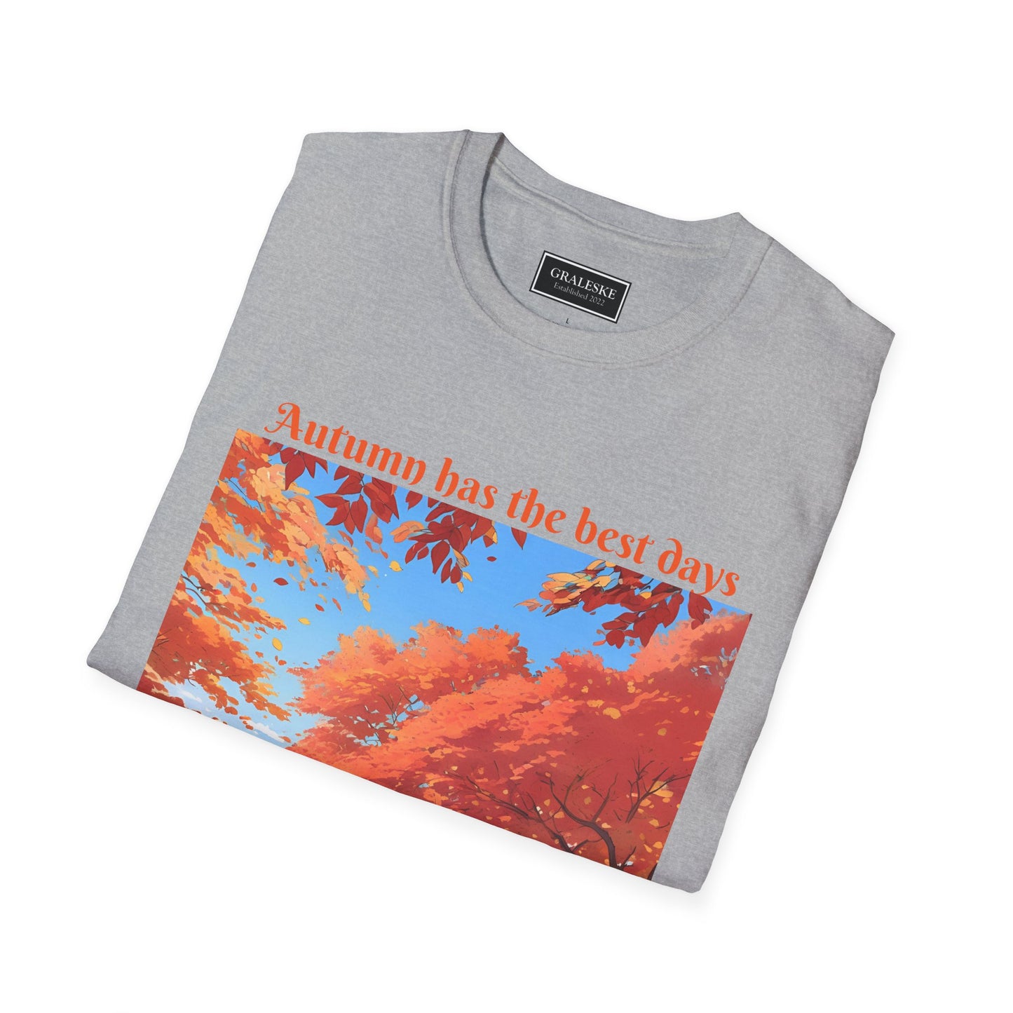 Autumn has the best days - 2024 #2 - Unisex T-Shirt - Graleske