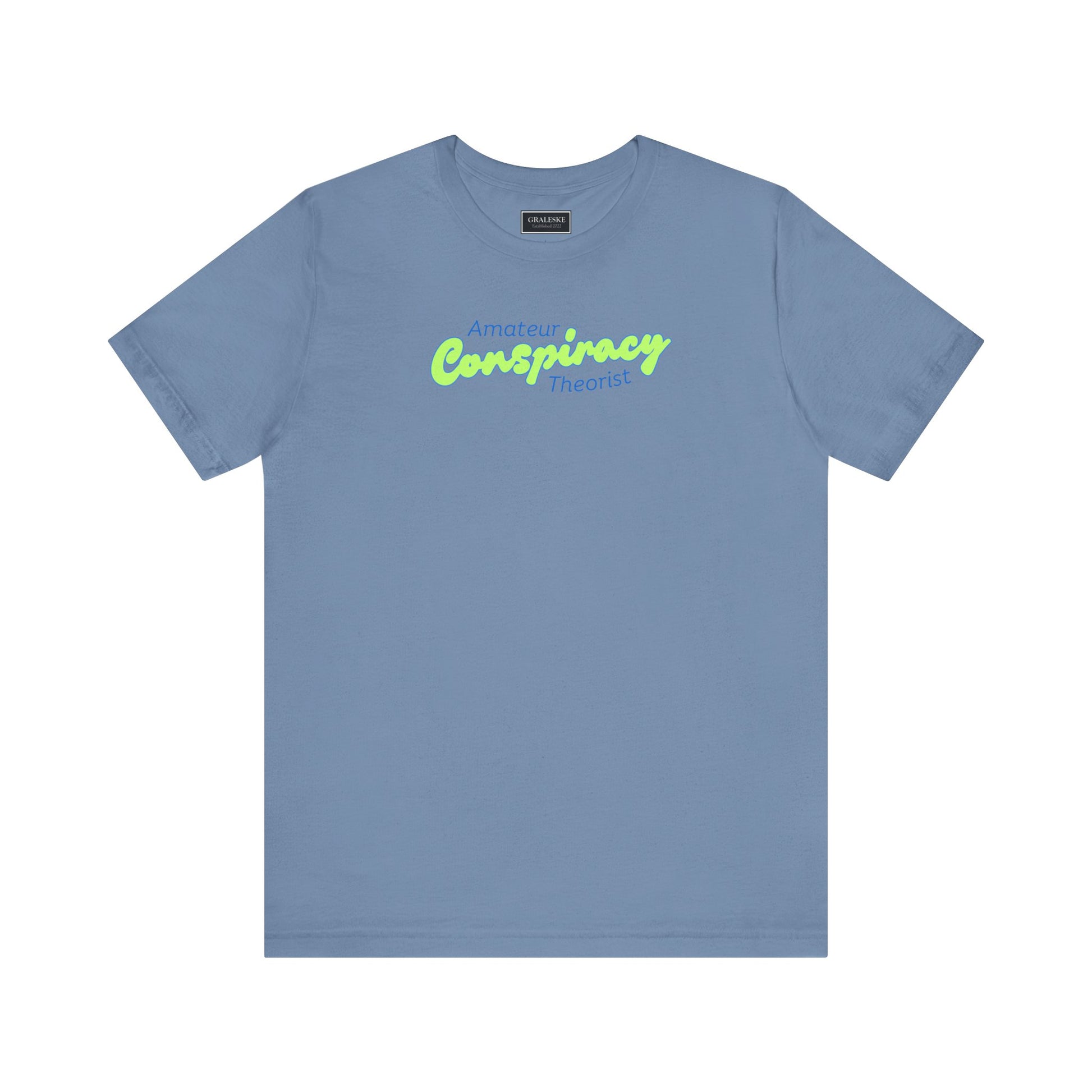 Amateur Conspiracy Theorist T-Shirt - Graleske
