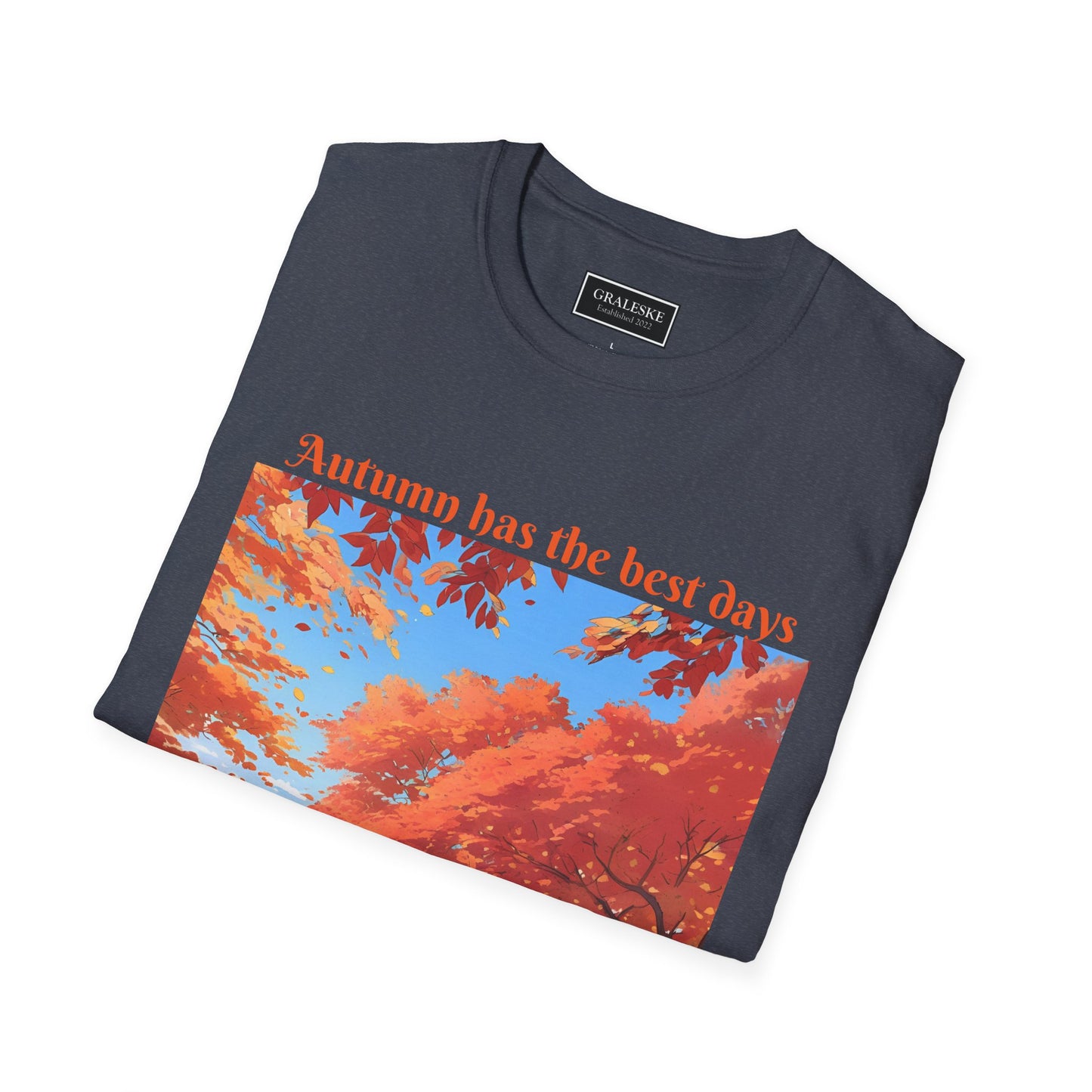 Autumn has the best days - 2024 #2 - Unisex T-Shirt - Graleske