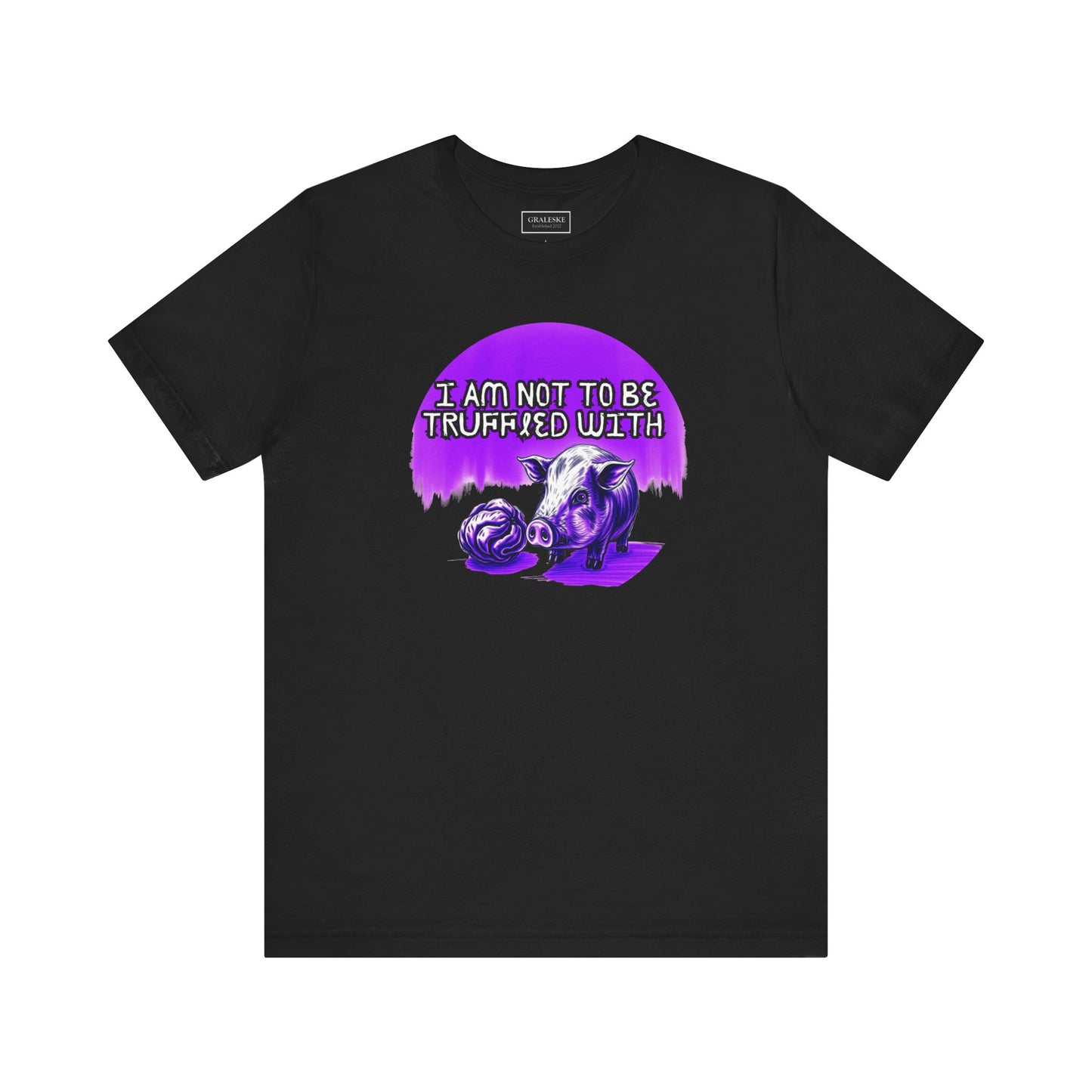 Truffled With Unisex Tee