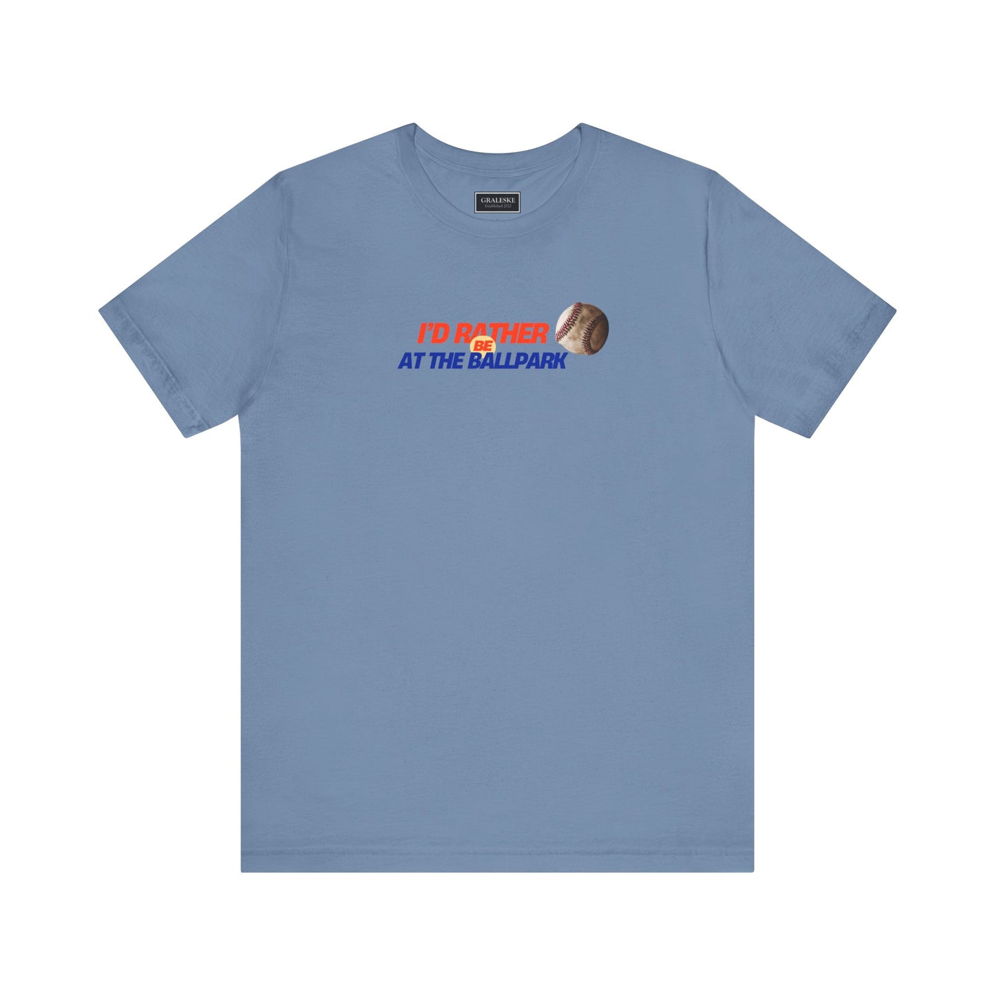 Baseball Tee - I'd Rather Be at the Ballpark Unisex Jersey Short Sleeve T-shirt - Graleske