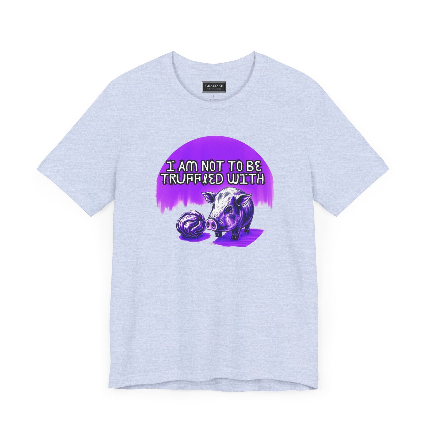 Truffled With Unisex Tee