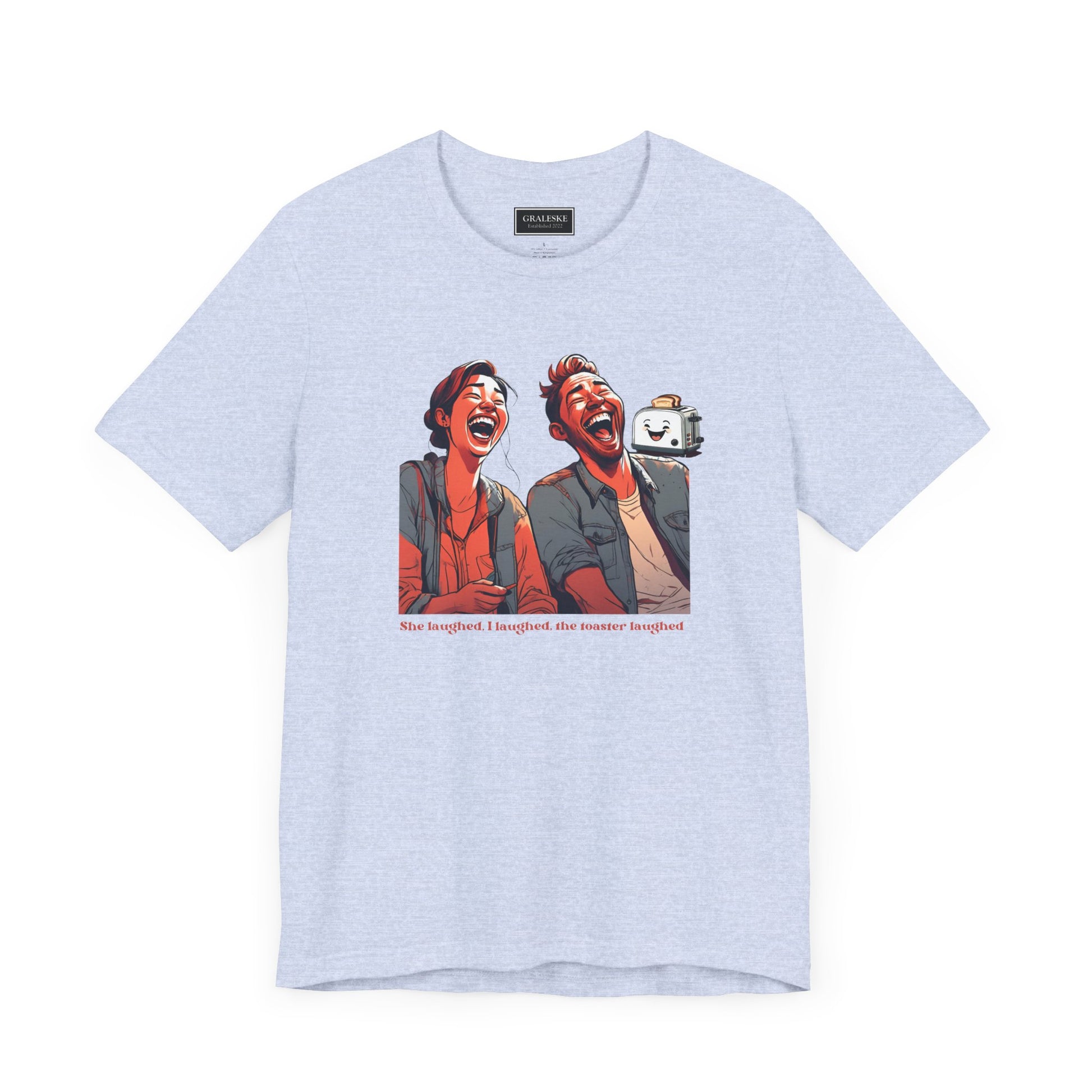 Funny Toaster Laughed T-Shirt - Graleske