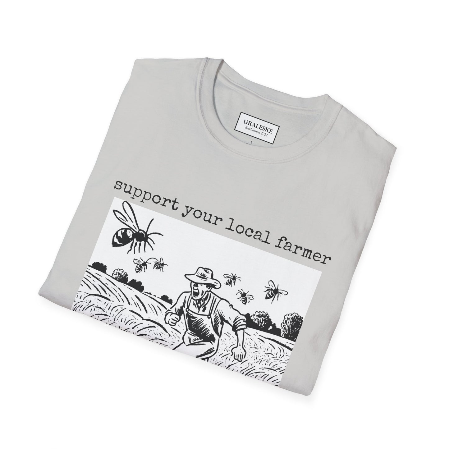 support your local farmer farmer flies - T-Shirt - Graleske