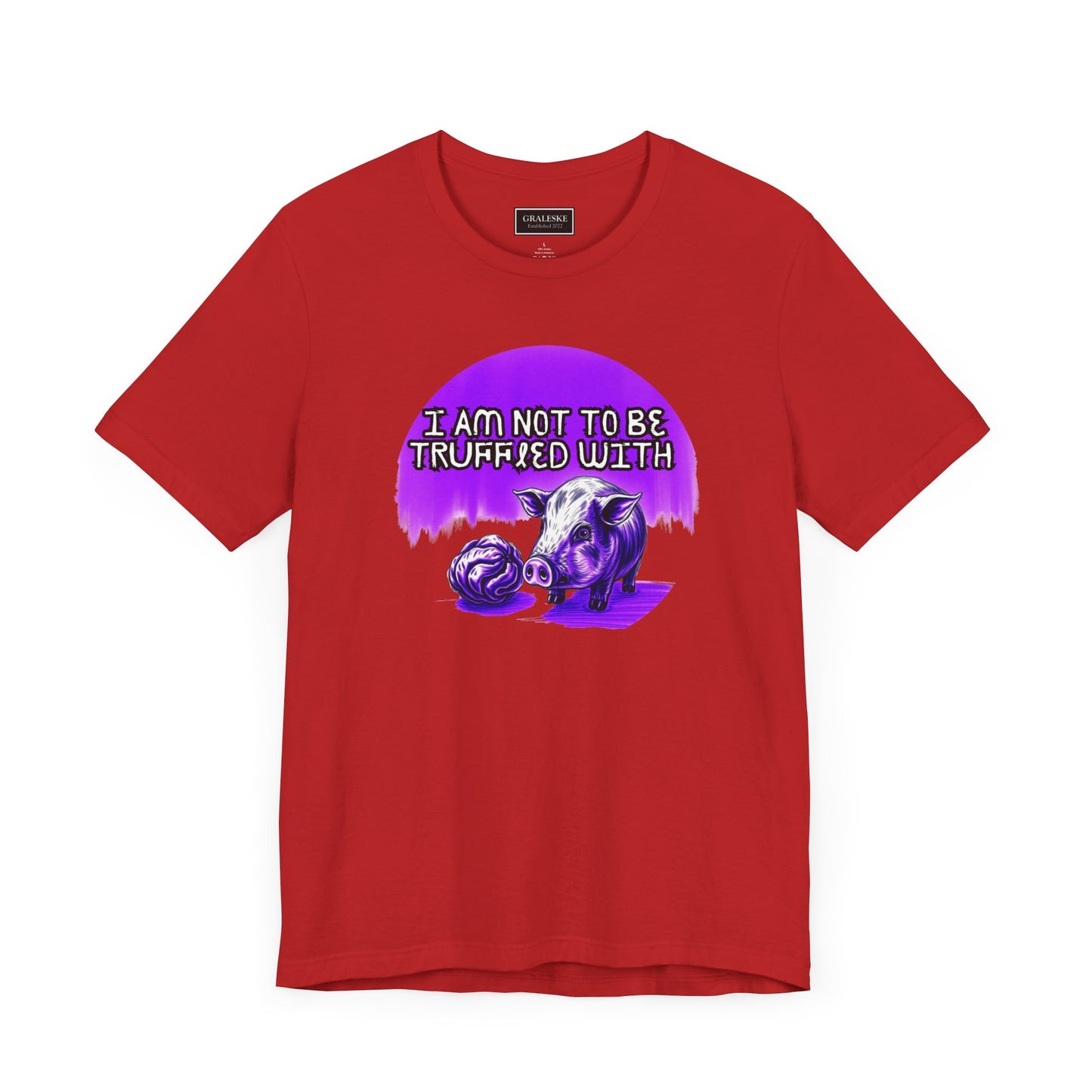 Truffled With Unisex Tee