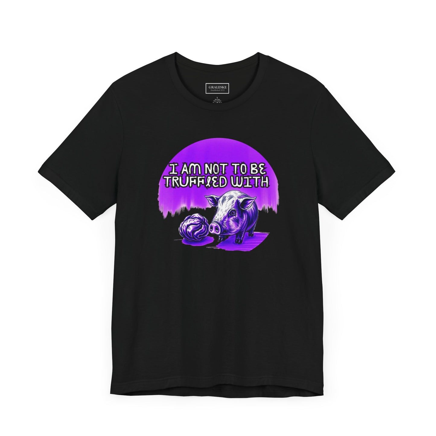 Truffled With Unisex Tee