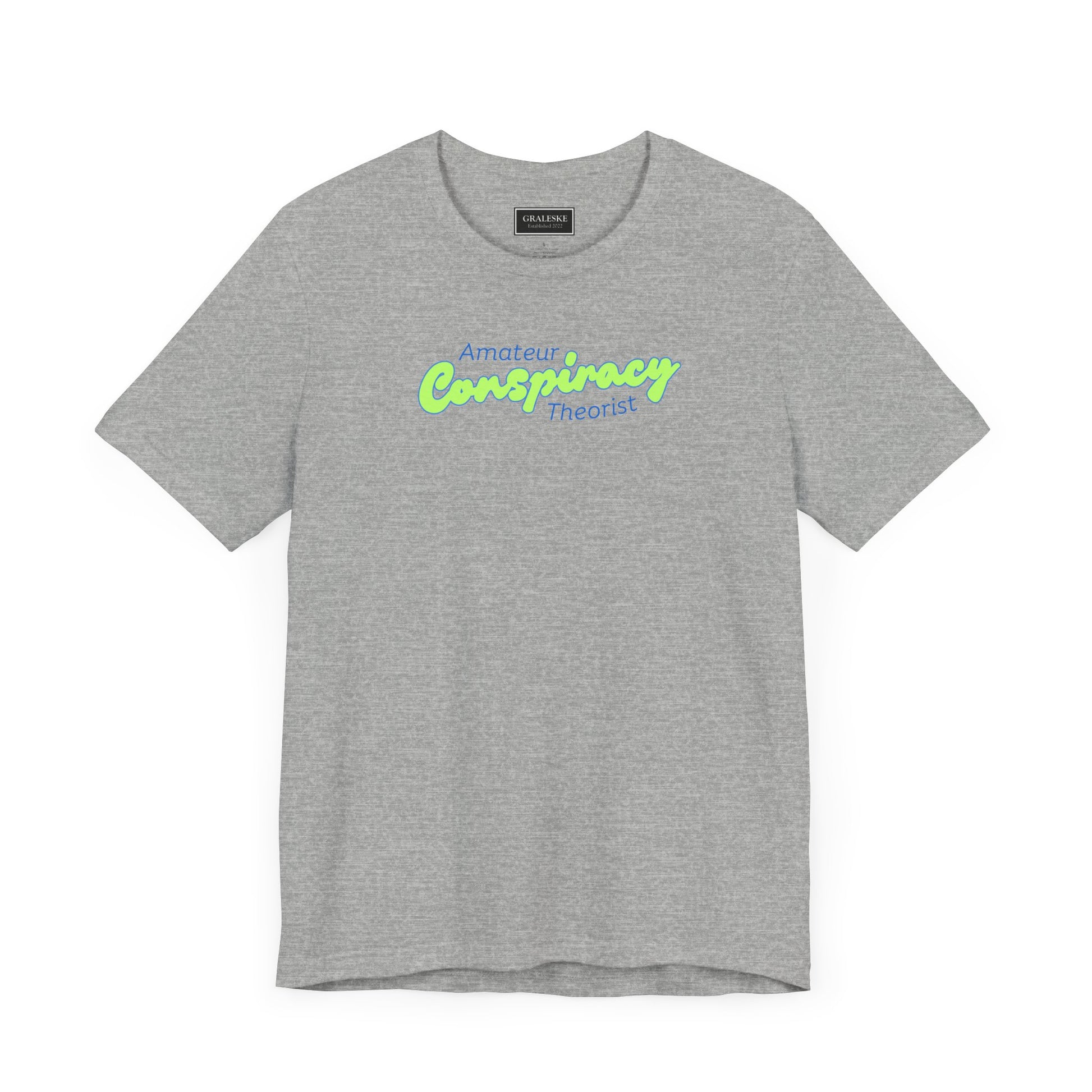 Amateur Conspiracy Theorist T-Shirt - Graleske