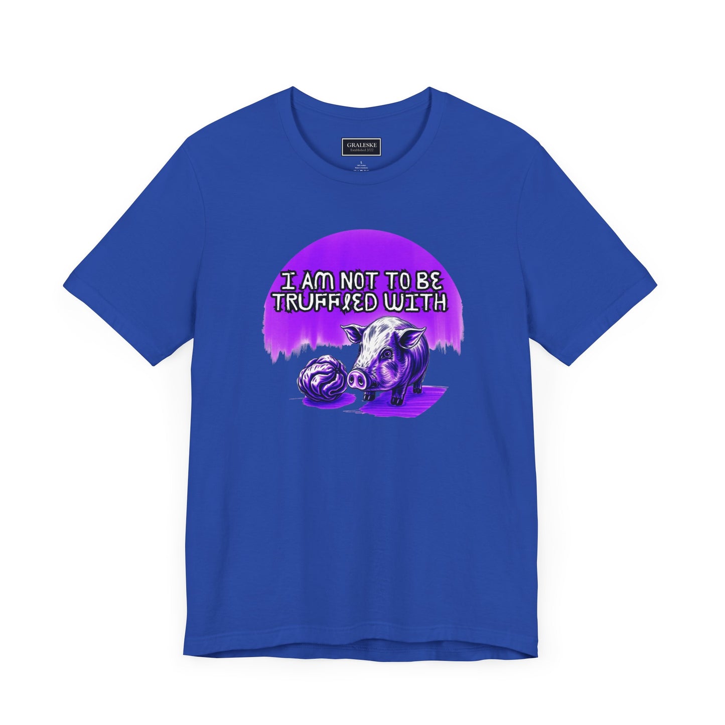Truffled With Unisex Tee