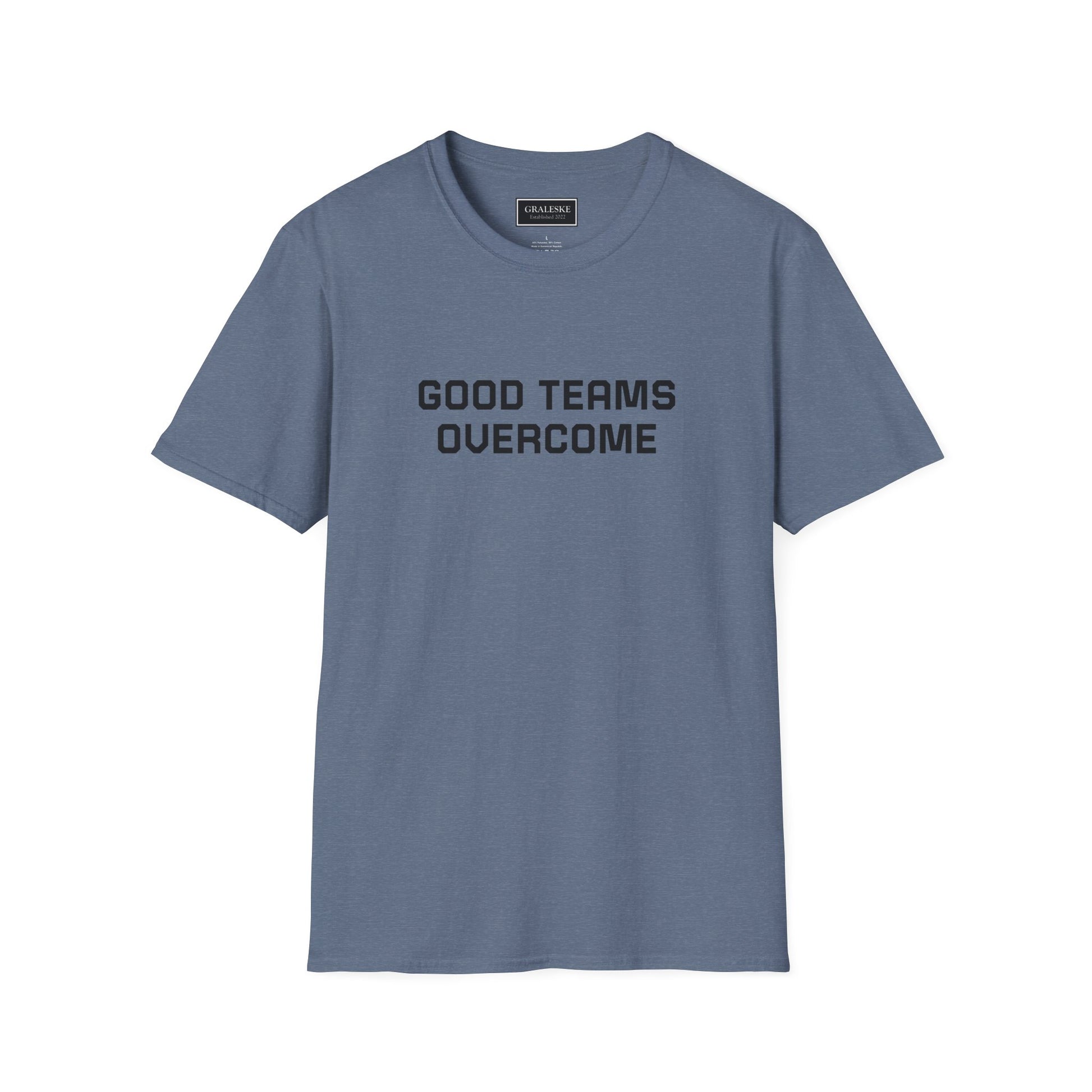 Good Teams Overcome Unisex Tee - Sporting Life Design - Graleske